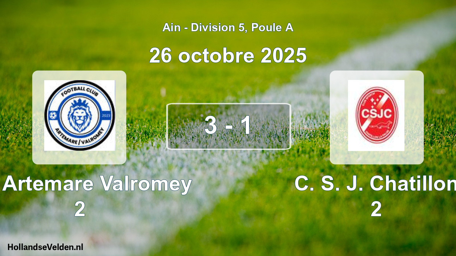 Gespeelde wedstrijd: FC Artemare Valromey 2 - C. S. J. Chatillon 2 3 - 1 (26 oktober 2025)
