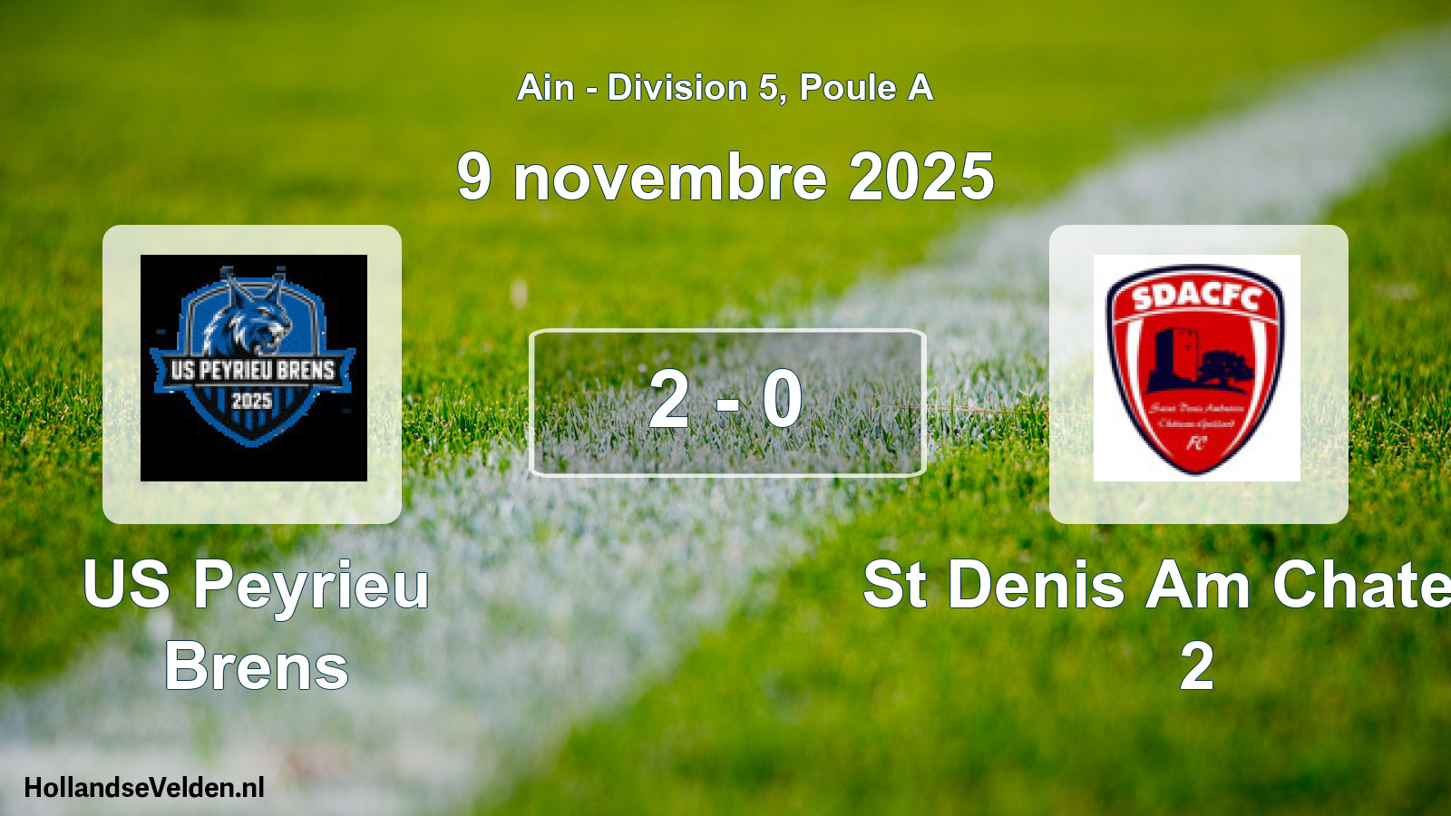 Gespeelde wedstrijd: US Peyrieu Brens - St Denis Am Chateau 2 2 - 0 (9 november 2025)