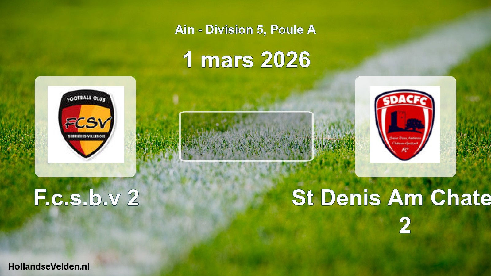 Geplande wedstrijd: F.c.s.b.v 2 - St Denis Am Chateau 2 (1 maart 2026)