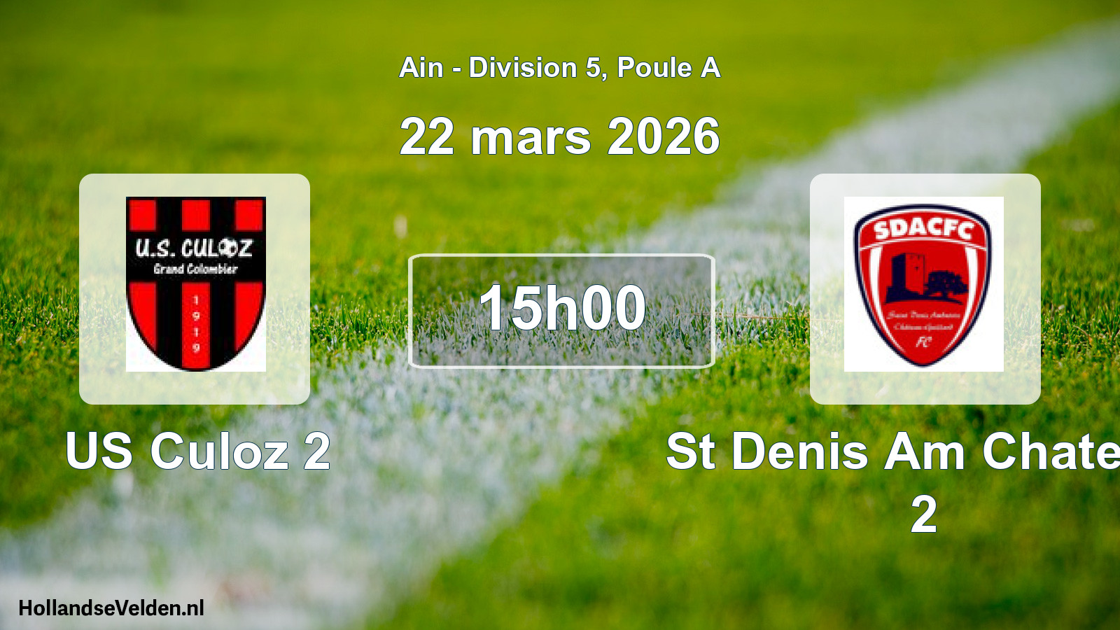 Geplande wedstrijd: US Culoz 2 - St Denis Am Chateau 2 (22 maart 2026)