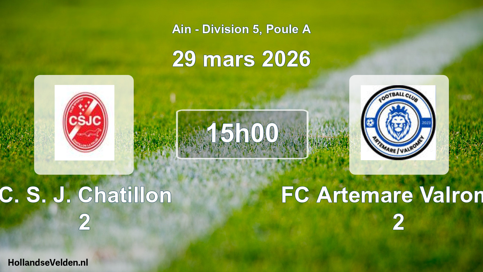 Geplande wedstrijd: C. S. J. Chatillon 2 - FC Artemare Valromey 2 (29 maart 2026)