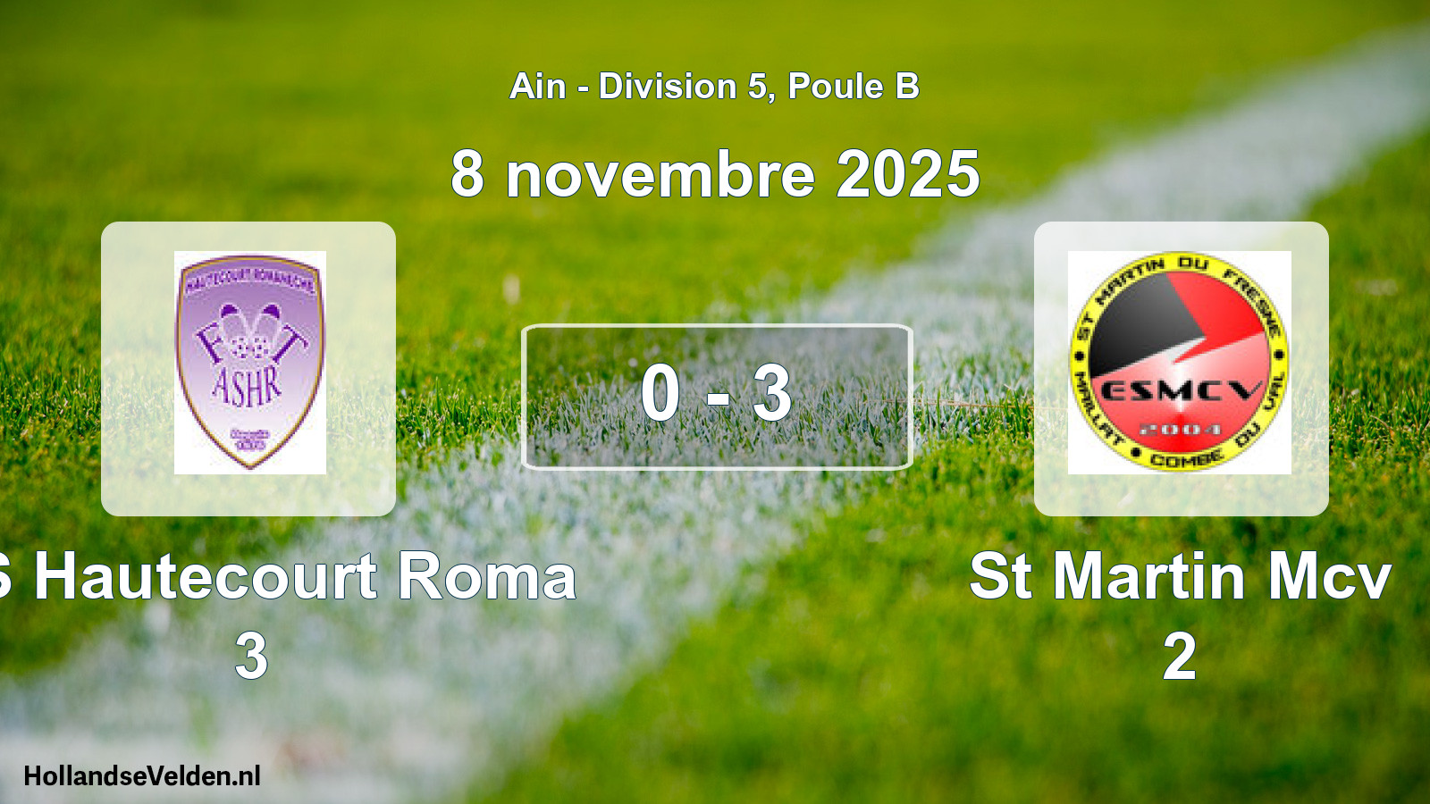 Gespeelde wedstrijd: AS Hautecourt Roma 3 - St Martin Mcv 2 0 - 3 (8 november 2025)