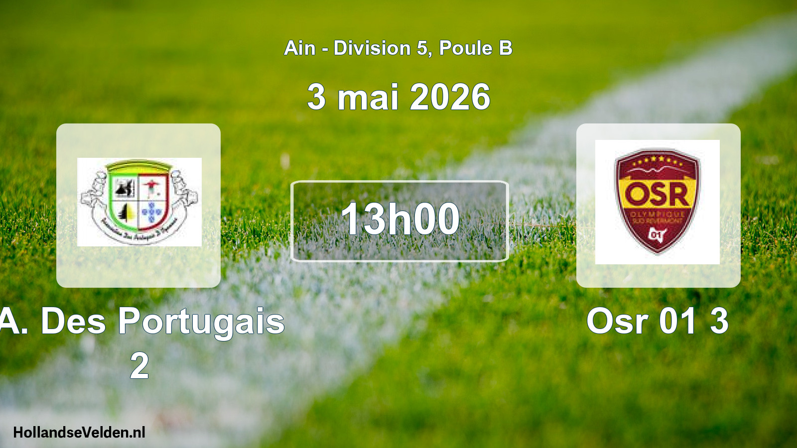 Match programmé: A. Des Portugais 2 - Osr 01 3 (3 mai 2026)