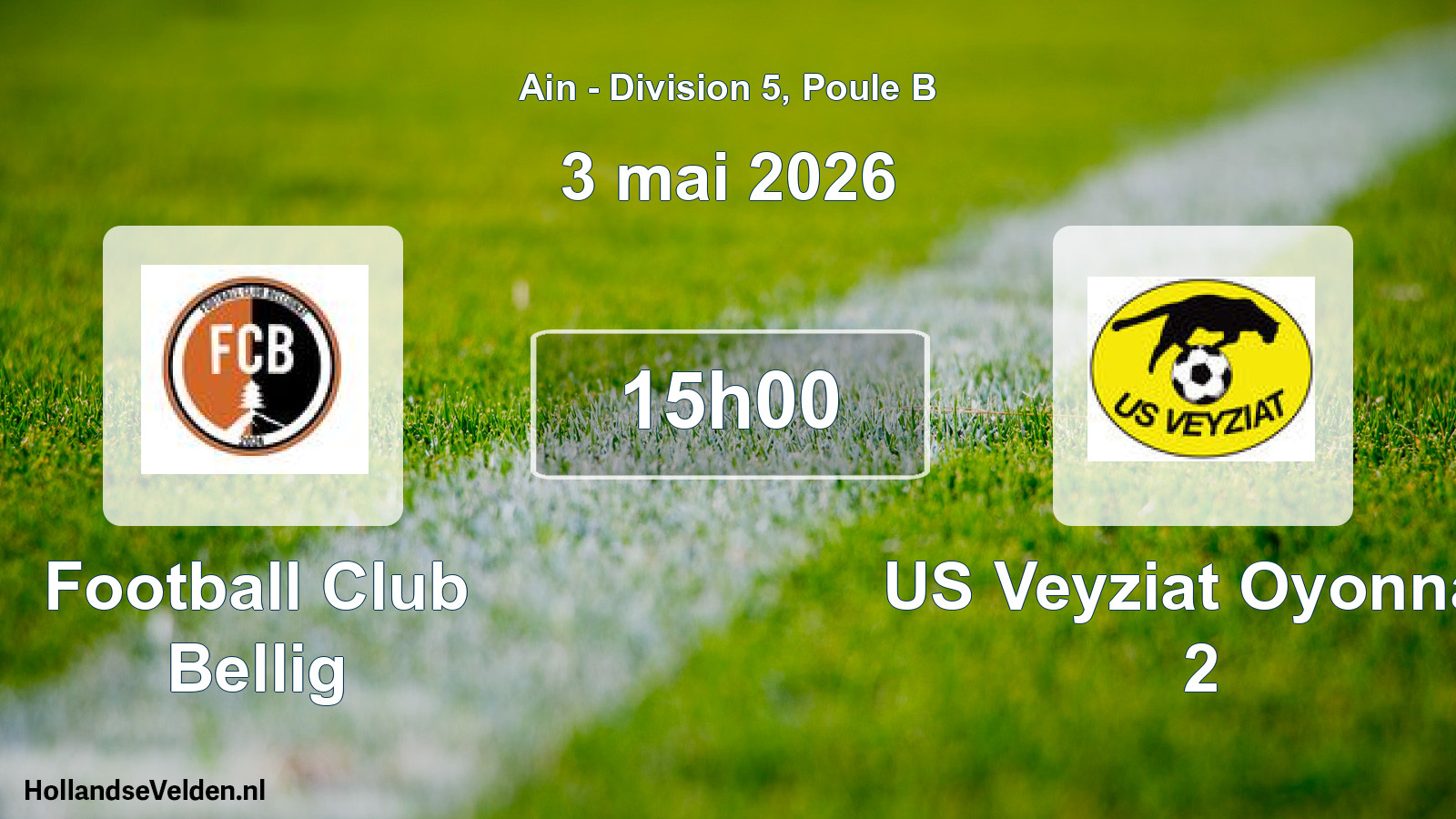 Match programmé: Football Club Bellig - US Veyziat Oyonnax 2 (3 mai 2026)