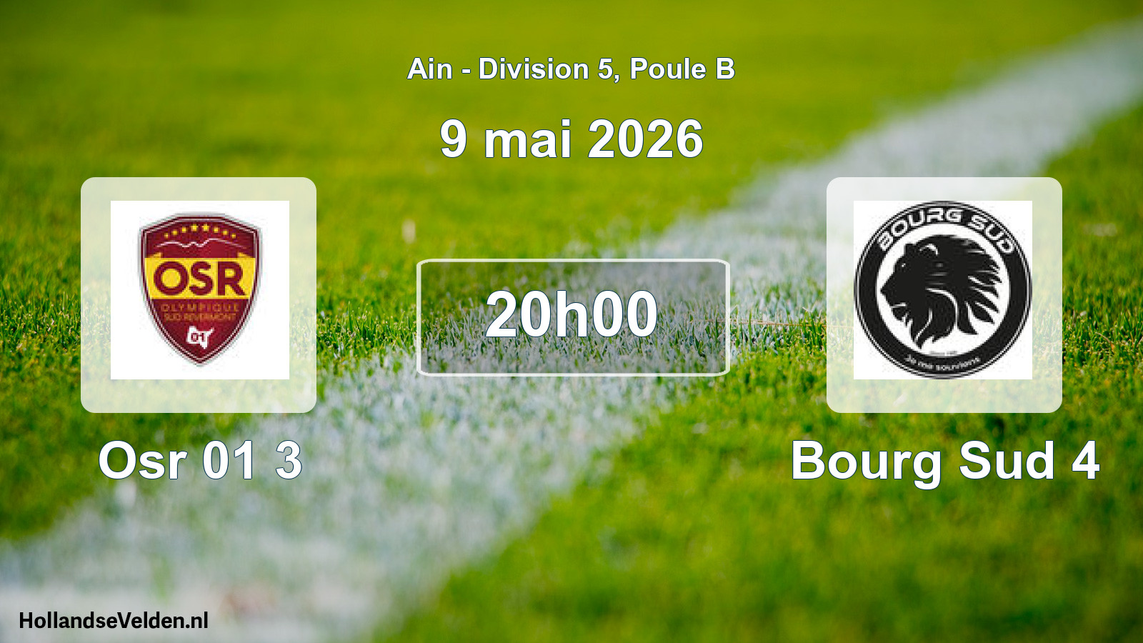 Match programmé: Osr 01 3 - Bourg Sud 4 (9 mai 2026)