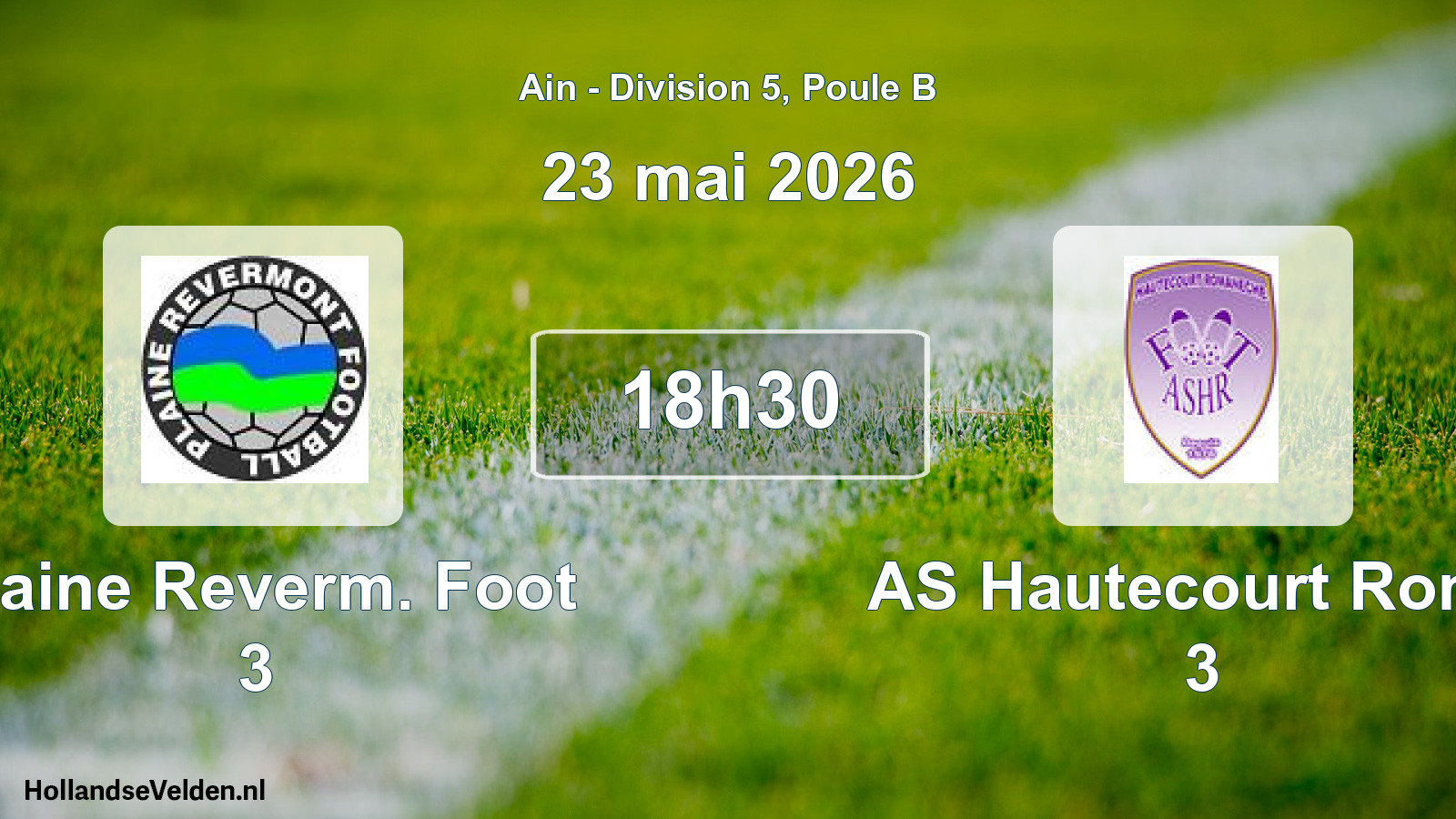 Geplande wedstrijd: Plaine Reverm. Foot 3 - AS Hautecourt Roma 3 (23 mei 2026)