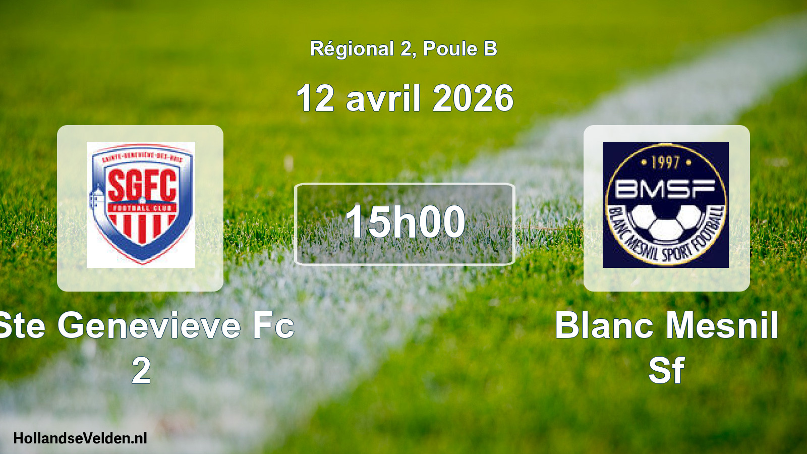 Geplande wedstrijd: Ste Genevieve Fc 2 - Blanc Mesnil Sf (12 april 2026)