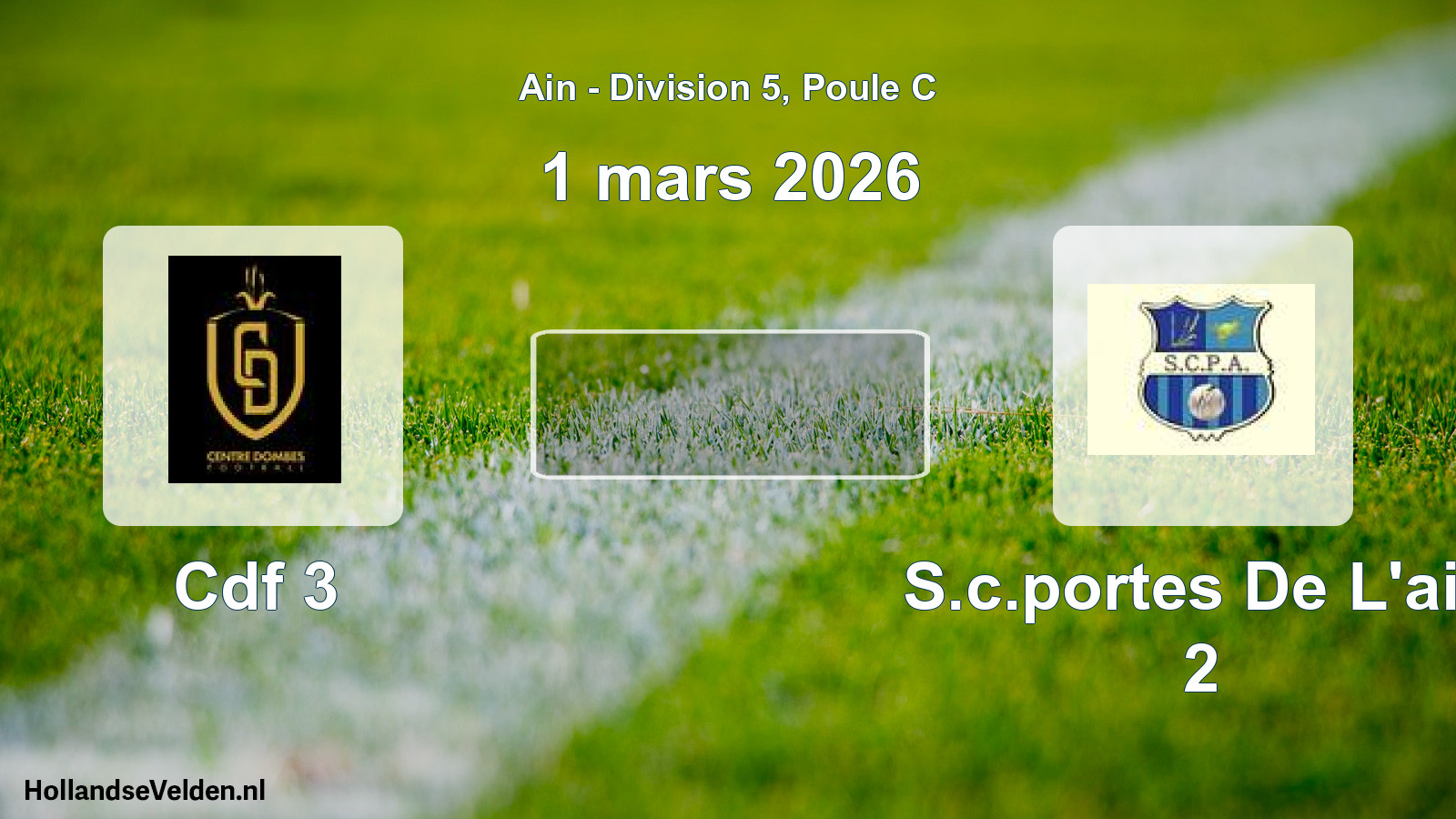 Geplande wedstrijd: Cdf 3 - S.c.portes De L'ain 2 (1 maart 2026)
