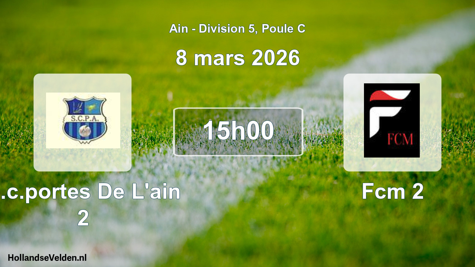 Scheduled Match: S.c.portes De L'ain 2 - Fcm 2 (8 March 2026)
