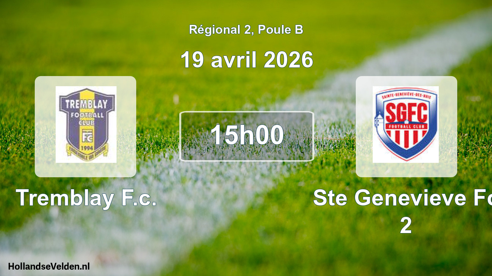 Geplande wedstrijd: Tremblay F.c. - Ste Genevieve Fc 2 (19 avril 2026)