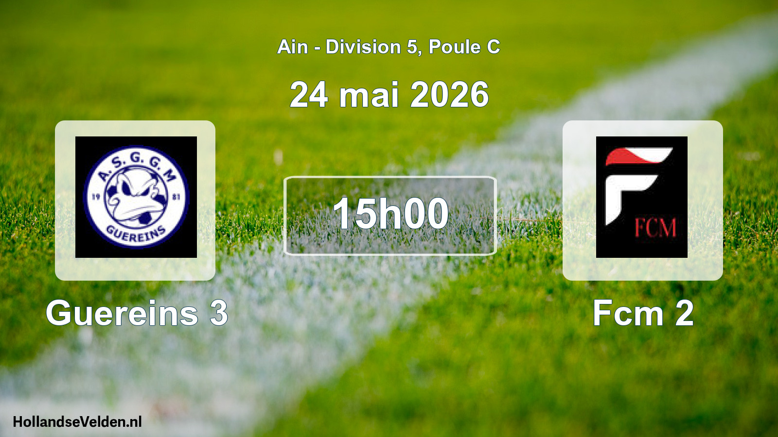 Geplande wedstrijd: Guereins 3 - Fcm 2 (24 mei 2026)