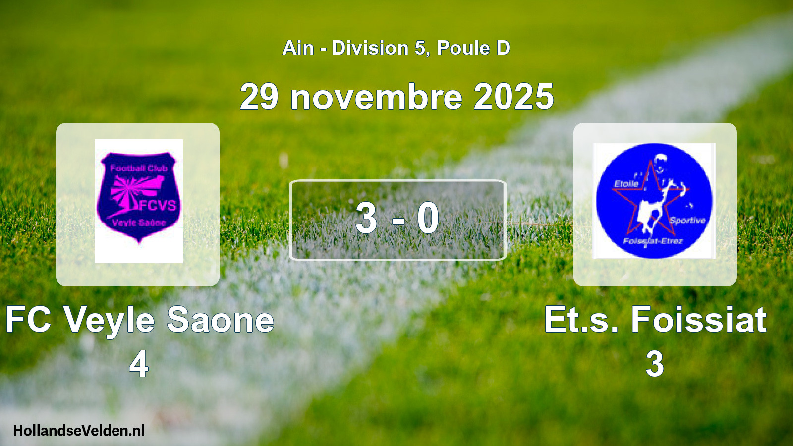 Gespeelde wedstrijd: FC Veyle Saone 4 - Et.s. Foissiat 3 3 - 0 (29 november 2025)