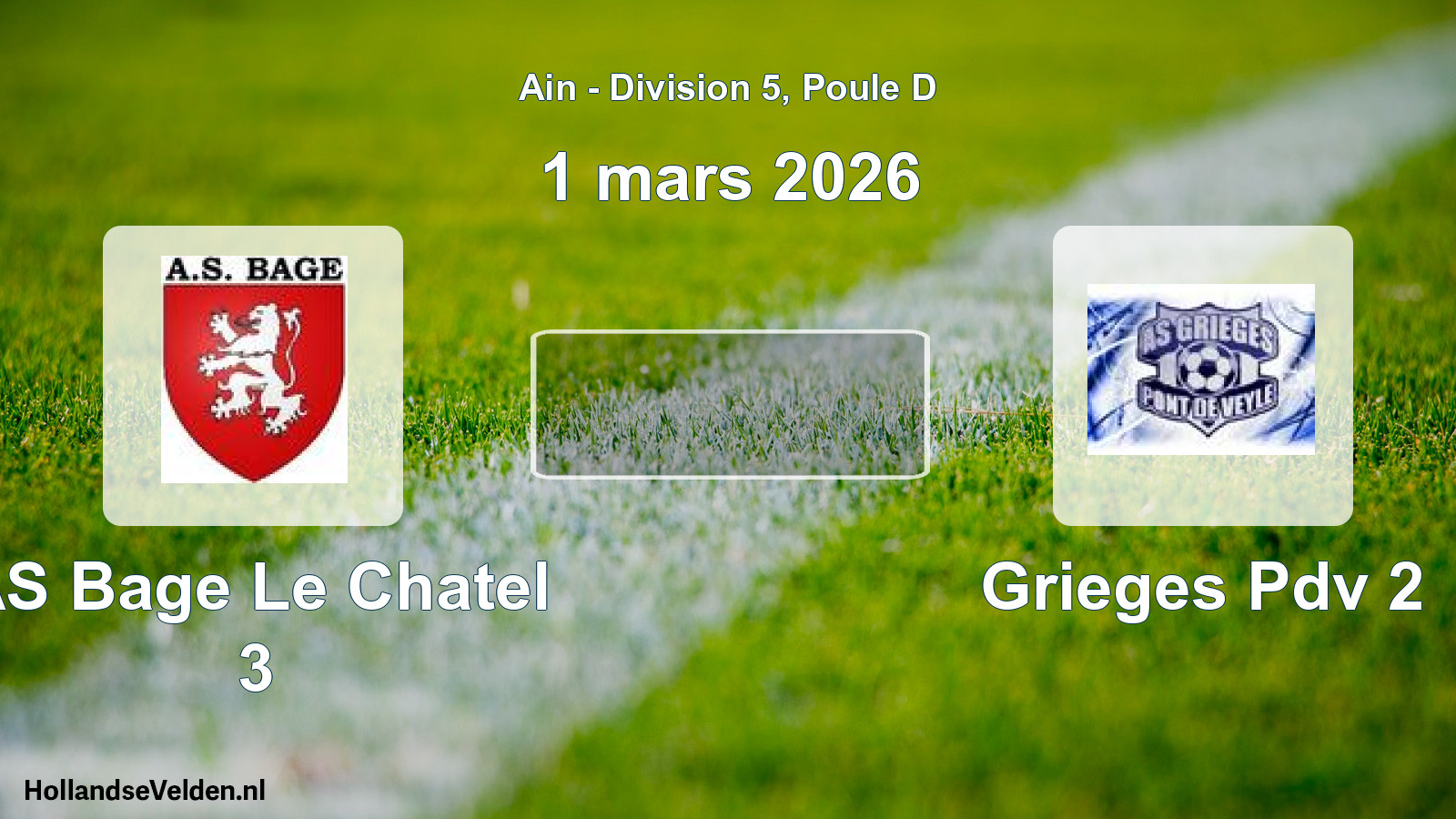 Geplande wedstrijd: AS Bage Le Chatel 3 - Grieges Pdv 2 (1 maart 2026)