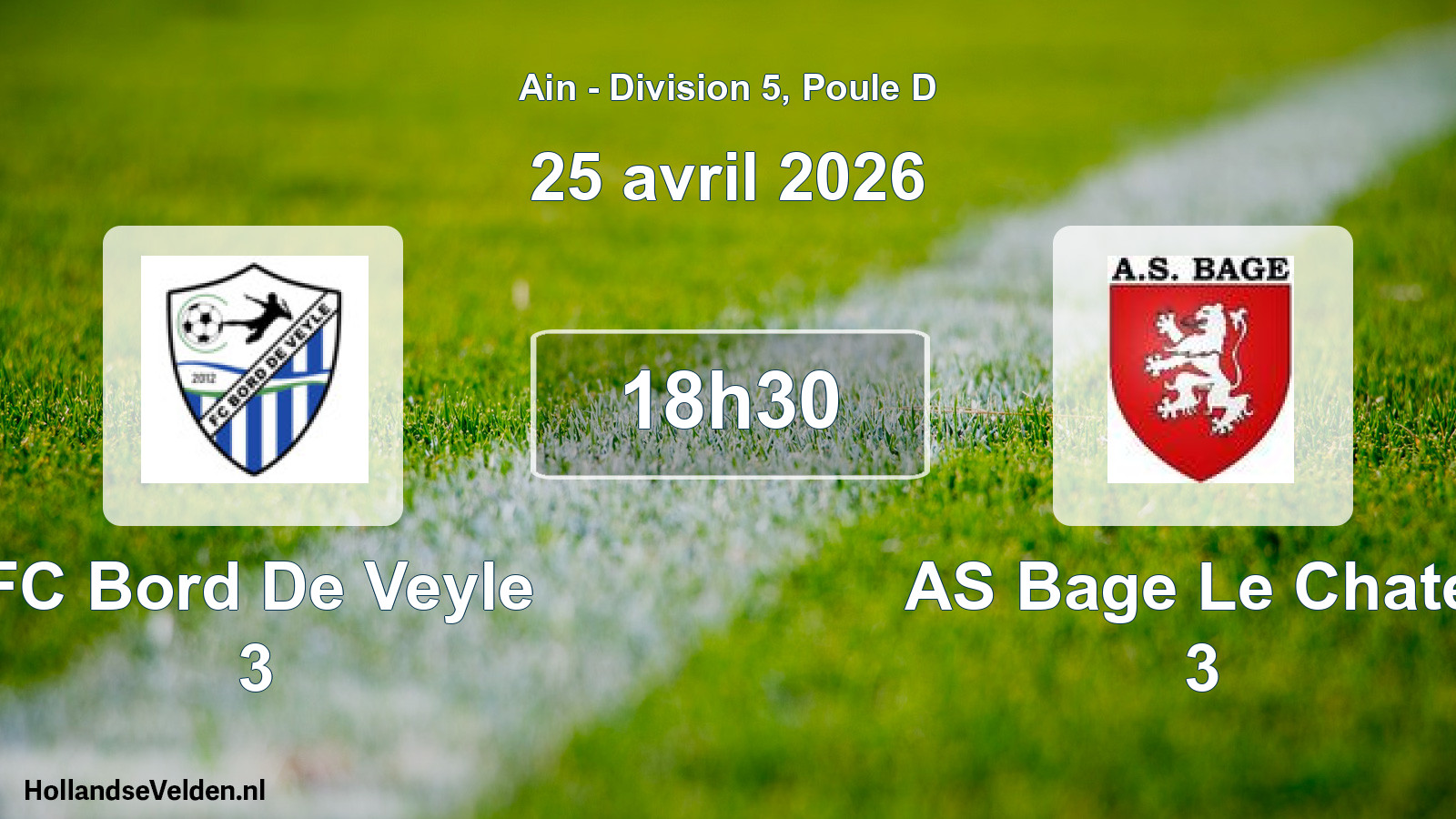 Geplande wedstrijd: FC Bord De Veyle 3 - AS Bage Le Chatel 3 (25 april 2026)