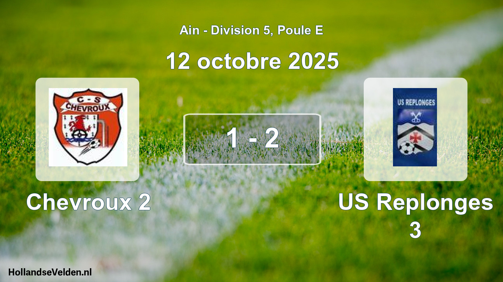 Gespeelde wedstrijd: Chevroux 2 - US Replonges 3 1 - 2 (12 oktober 2025)