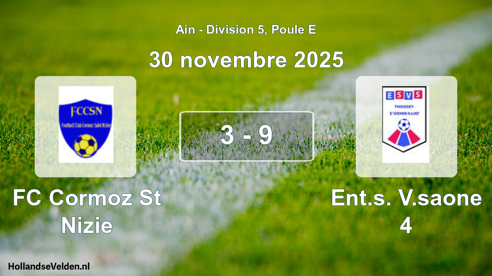 Gespeelde wedstrijd: FC Cormoz St Nizie - Ent.s. V.saone 4 3 - 9 (30 november 2025)