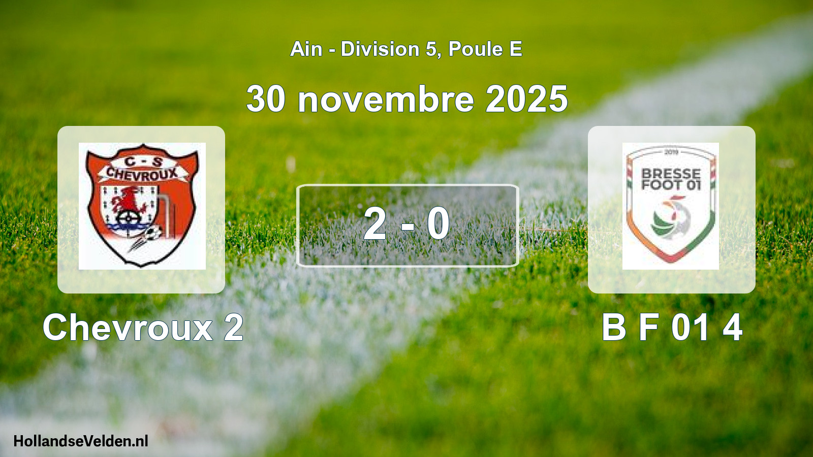 Gespeelde wedstrijd: Chevroux 2 - B F 01 4 2 - 0 (30 november 2025)