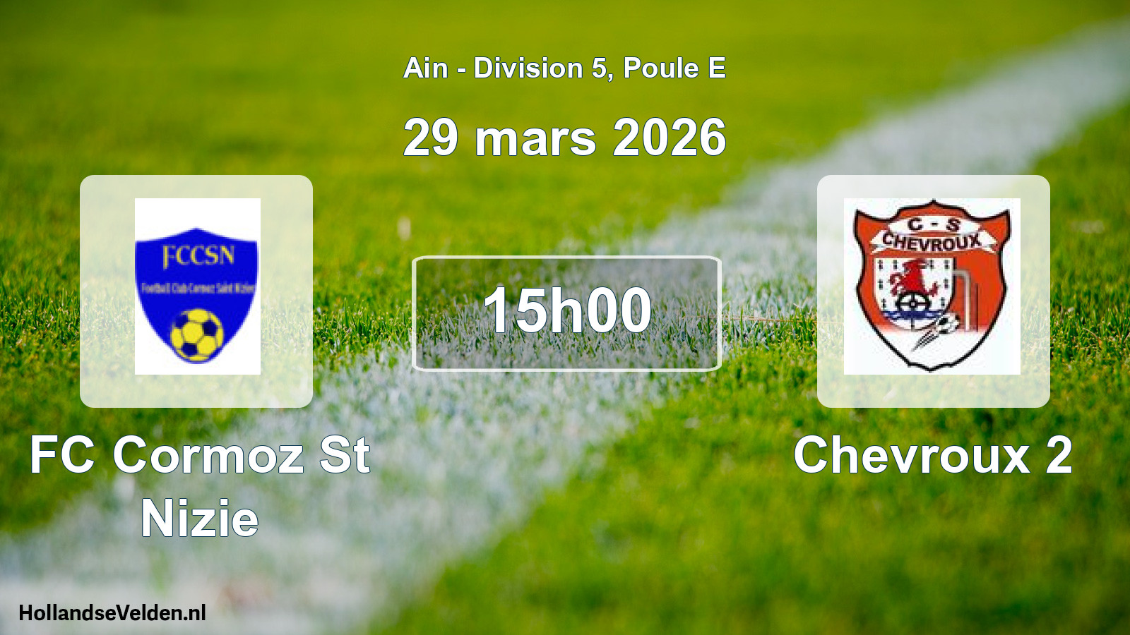 Geplande wedstrijd: FC Cormoz St Nizie - Chevroux 2 (29 maart 2026)