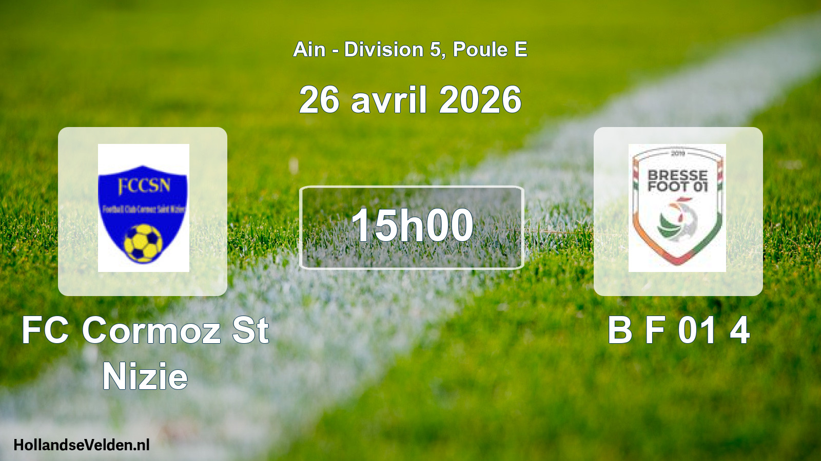 Geplande wedstrijd: FC Cormoz St Nizie - B F 01 4 (26 april 2026)