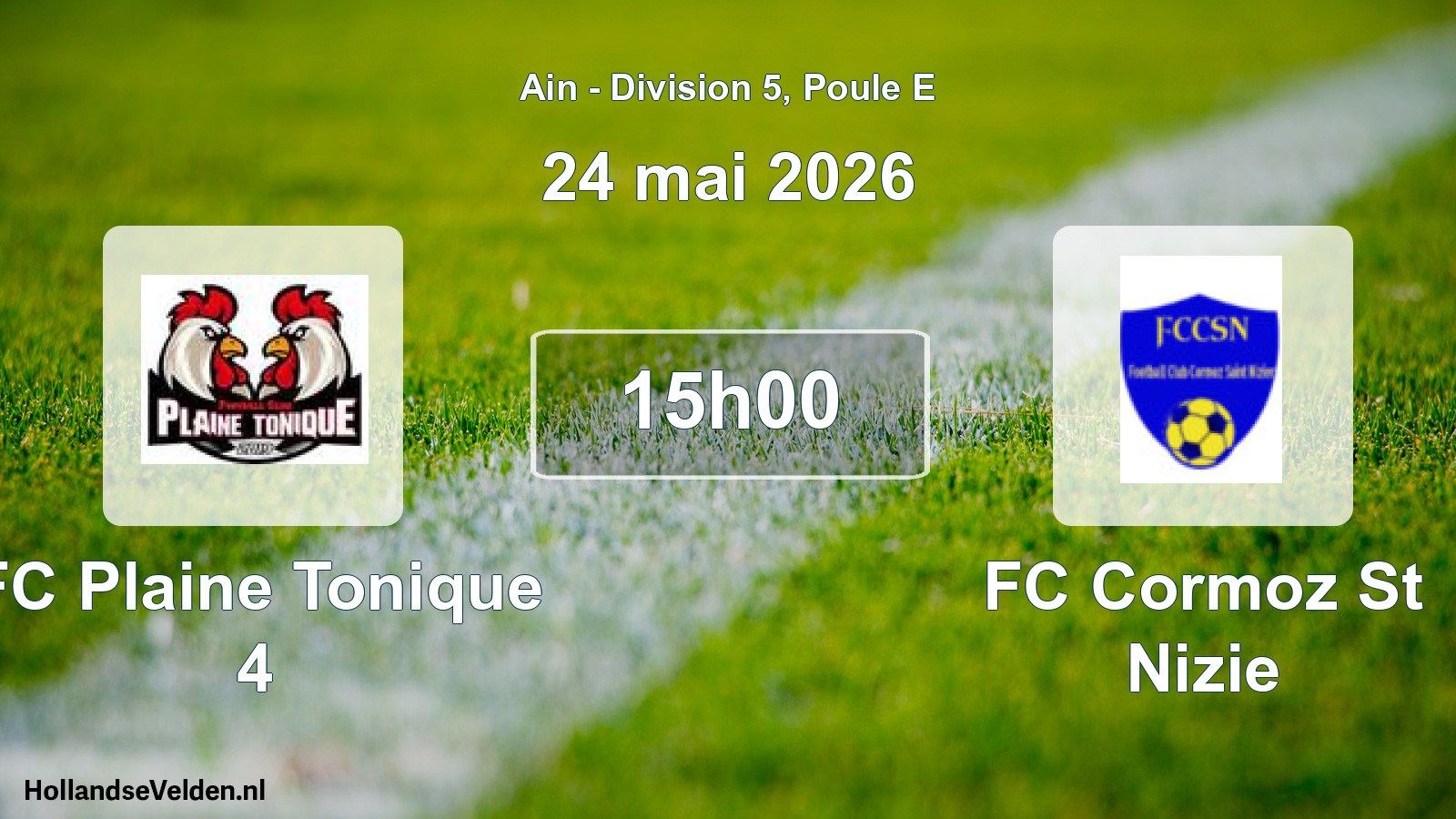 Geplande wedstrijd: FC Plaine Tonique 4 - FC Cormoz St Nizie (24 mei 2026)