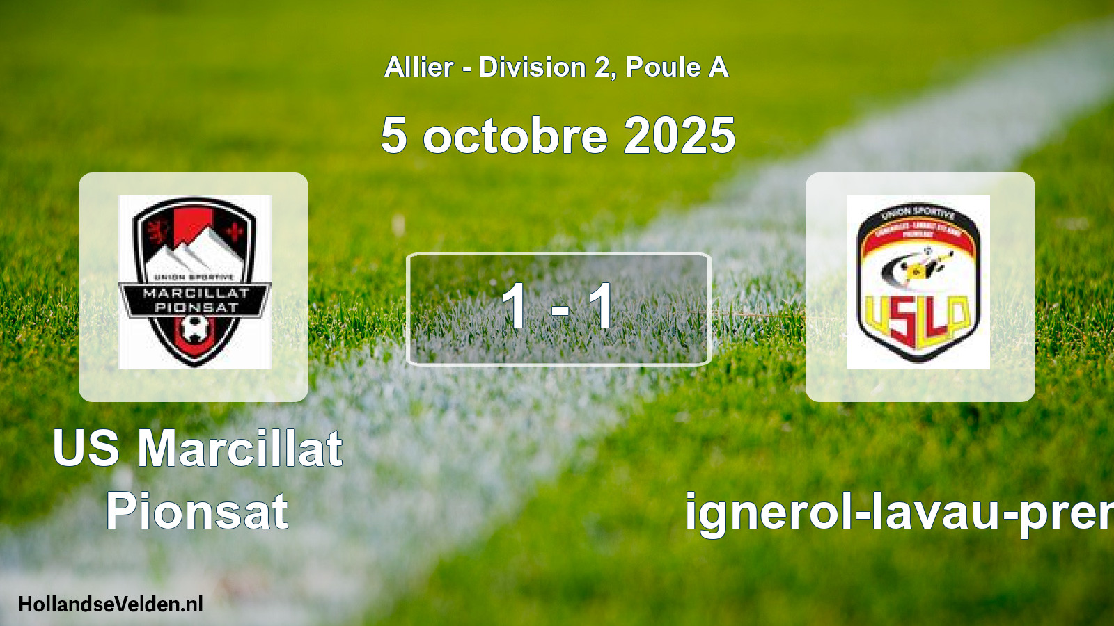 Gespeelde wedstrijd: US Marcillat Pionsat - Lignerol-lavau-premi 1 - 1 (5 oktober 2025)
