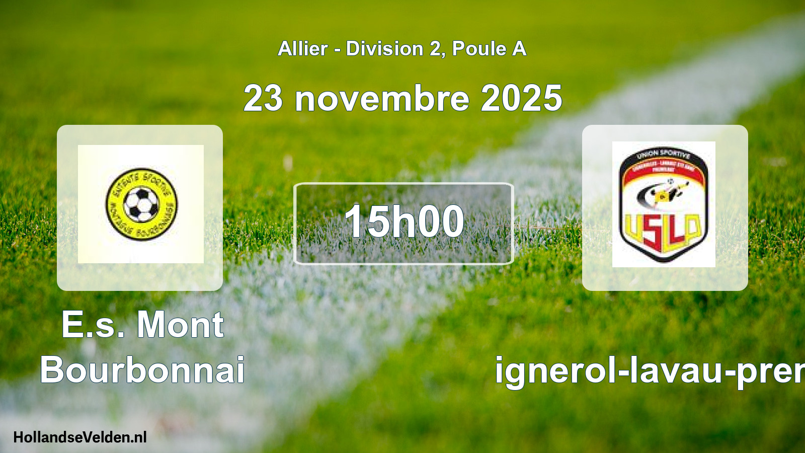 Geplande wedstrijd: E.s. Mont Bourbonnai - Lignerol-lavau-premi (23 november 2025)