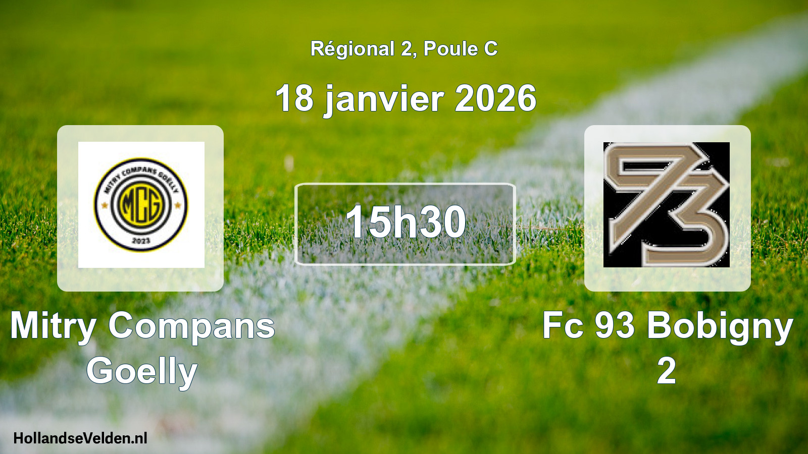 Scheduled Match: Mitry Compans Goelly - Fc 93 Bobigny 2 (18 January 2026)