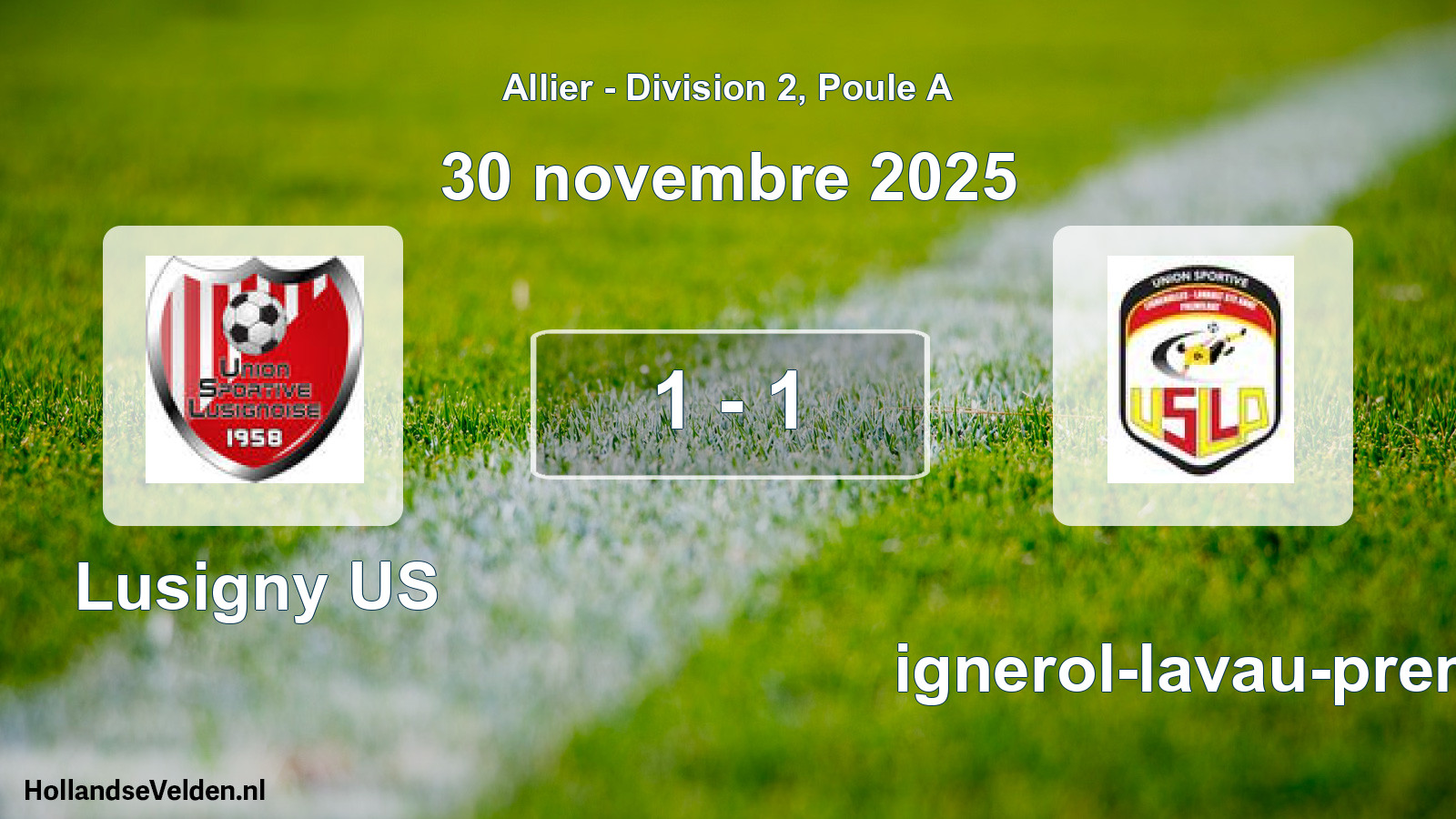 Gespeelde wedstrijd: Lusigny US - Lignerol-lavau-premi 1 - 1 (30 november 2025)