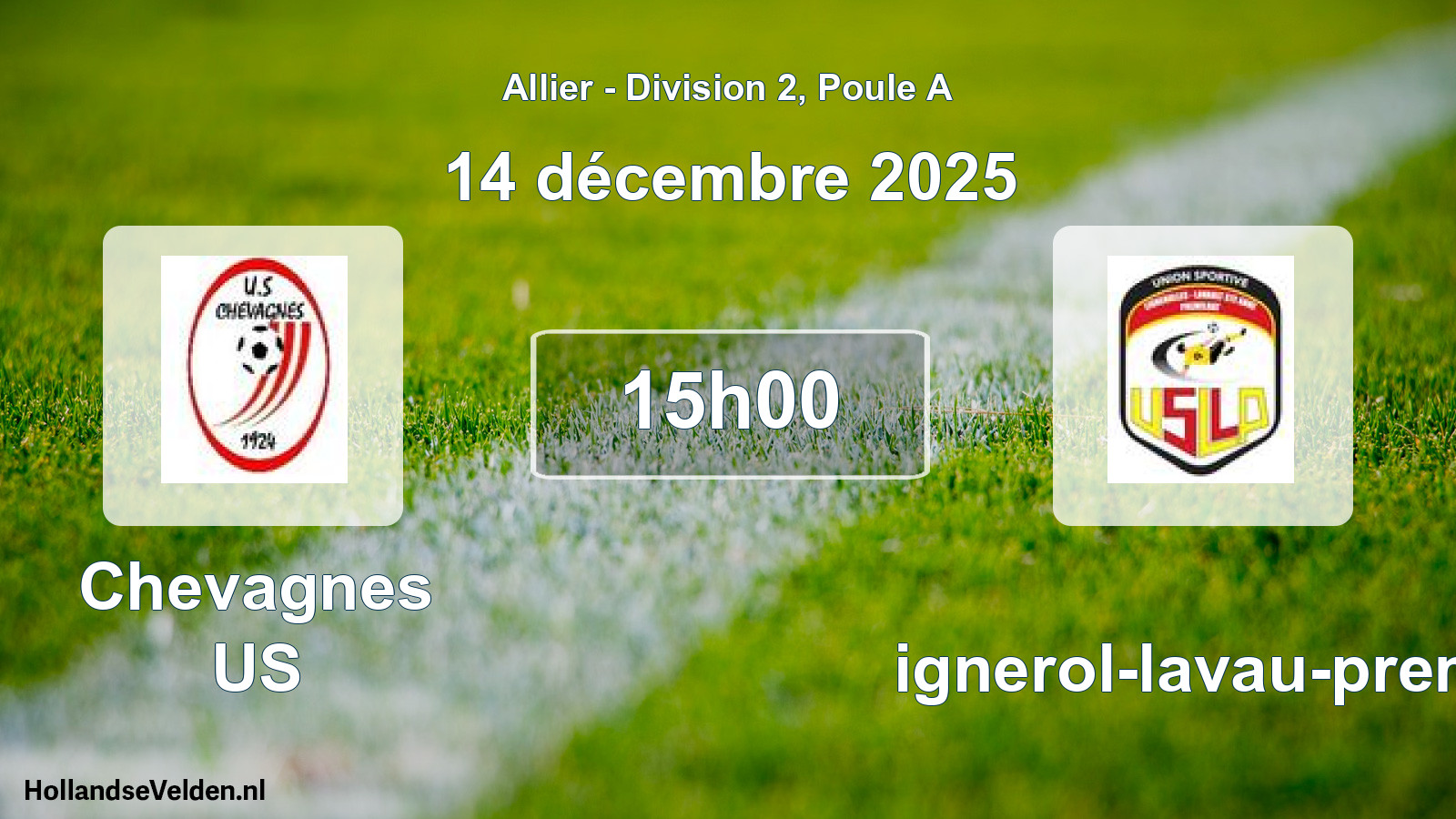 Geplande wedstrijd: Chevagnes US - Lignerol-lavau-premi (14 december 2025)