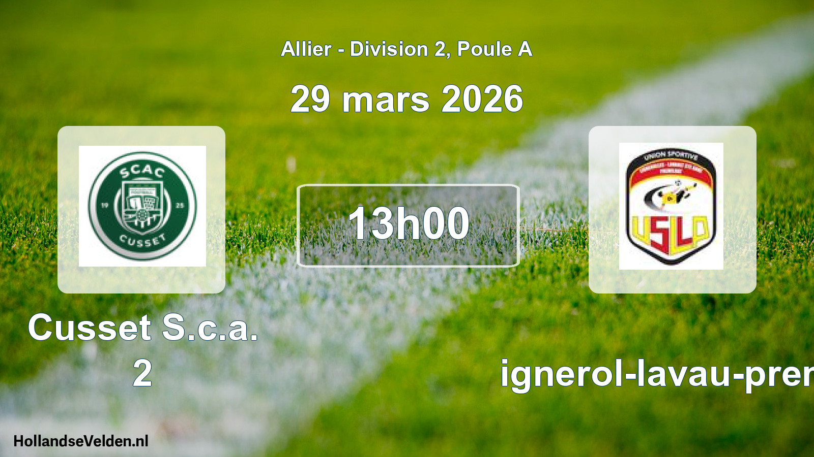 Geplande wedstrijd: Cusset S.c.a. 2 - Lignerol-lavau-premi (29 maart 2026)