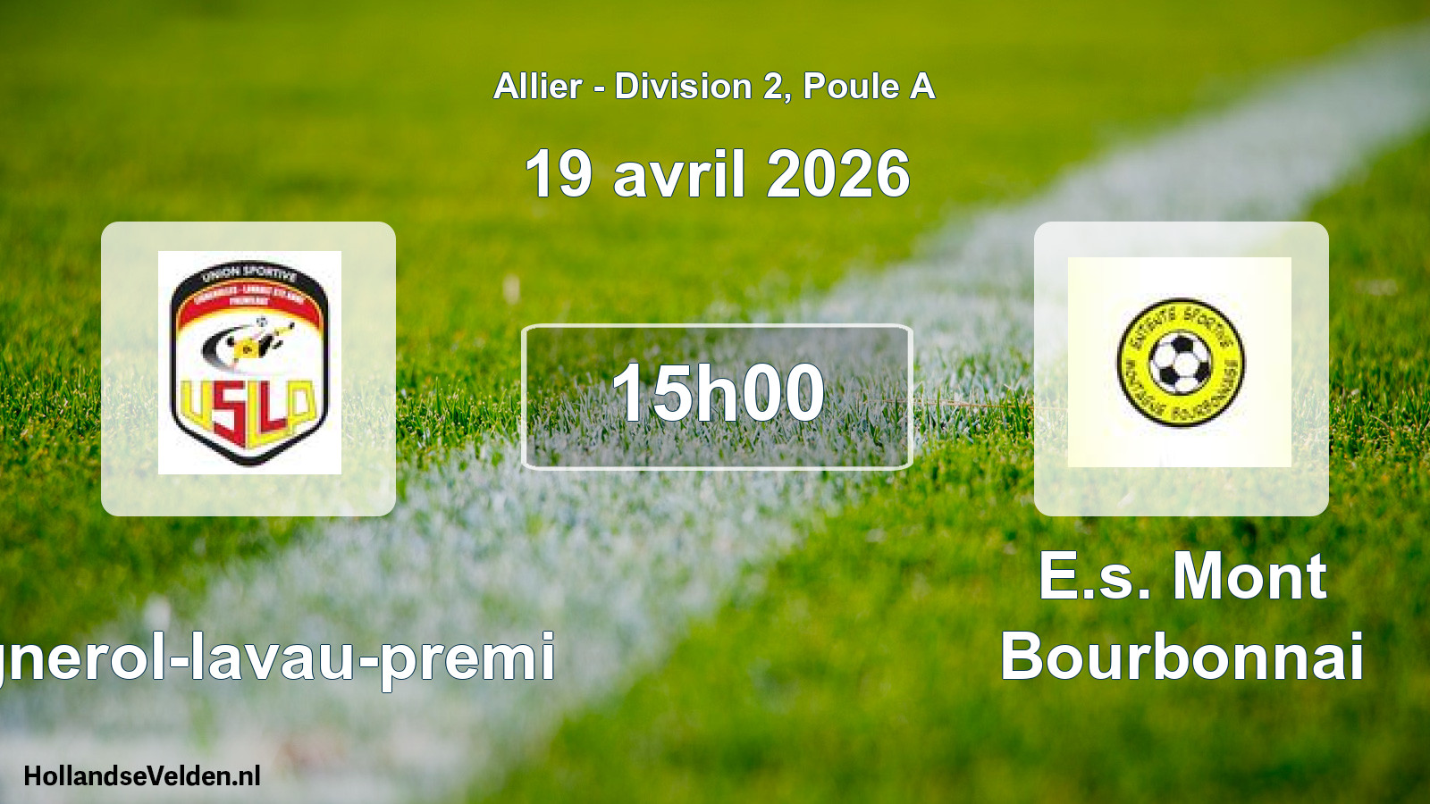 Geplande wedstrijd: Lignerol-lavau-premi - E.s. Mont Bourbonnai (19 april 2026)