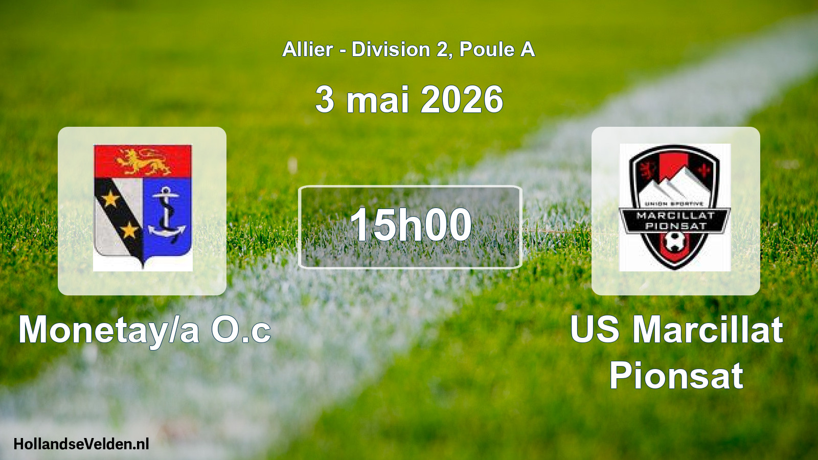 Geplande wedstrijd: Monetay/a O.c - US Marcillat Pionsat (3 mei 2026)