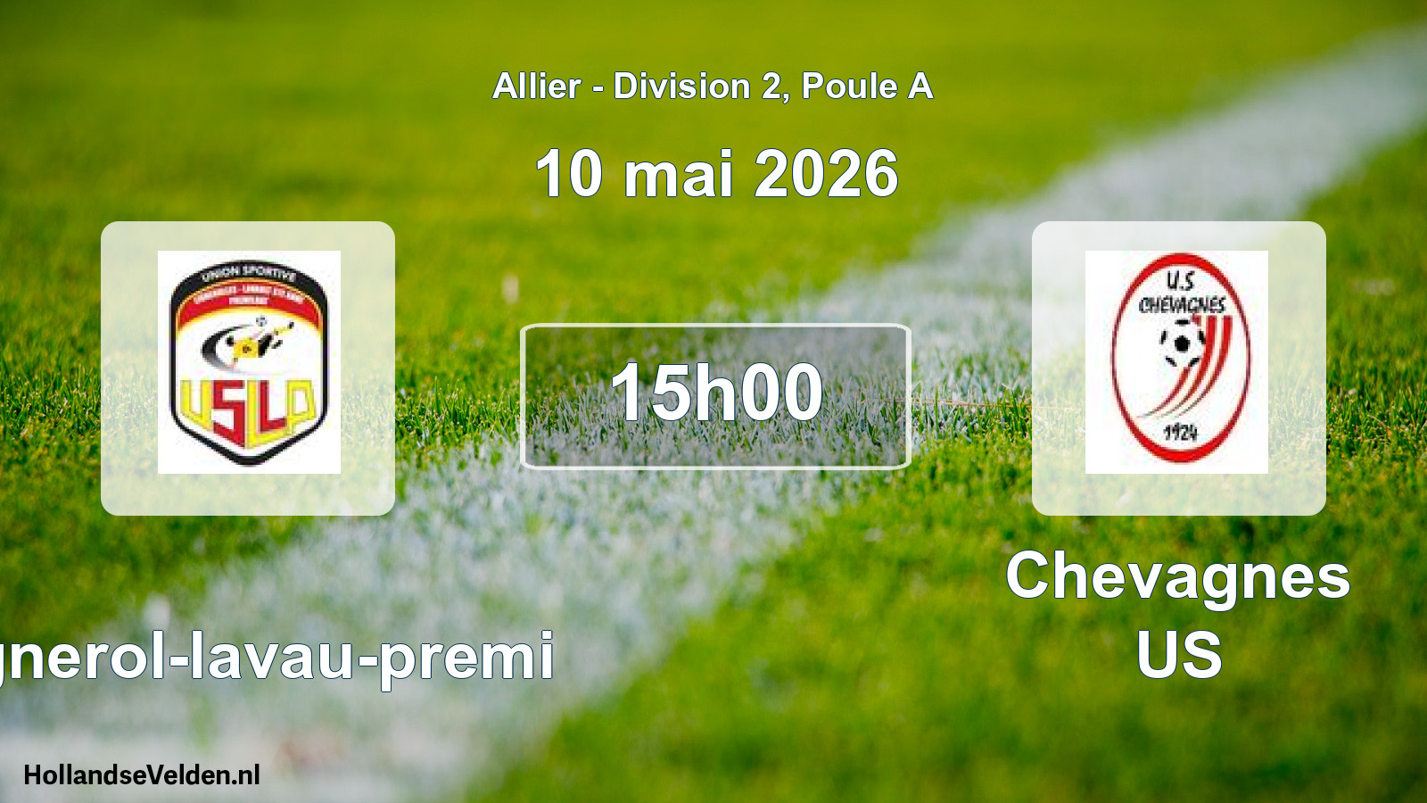 Geplande wedstrijd: Lignerol-lavau-premi - Chevagnes US (10 mei 2026)