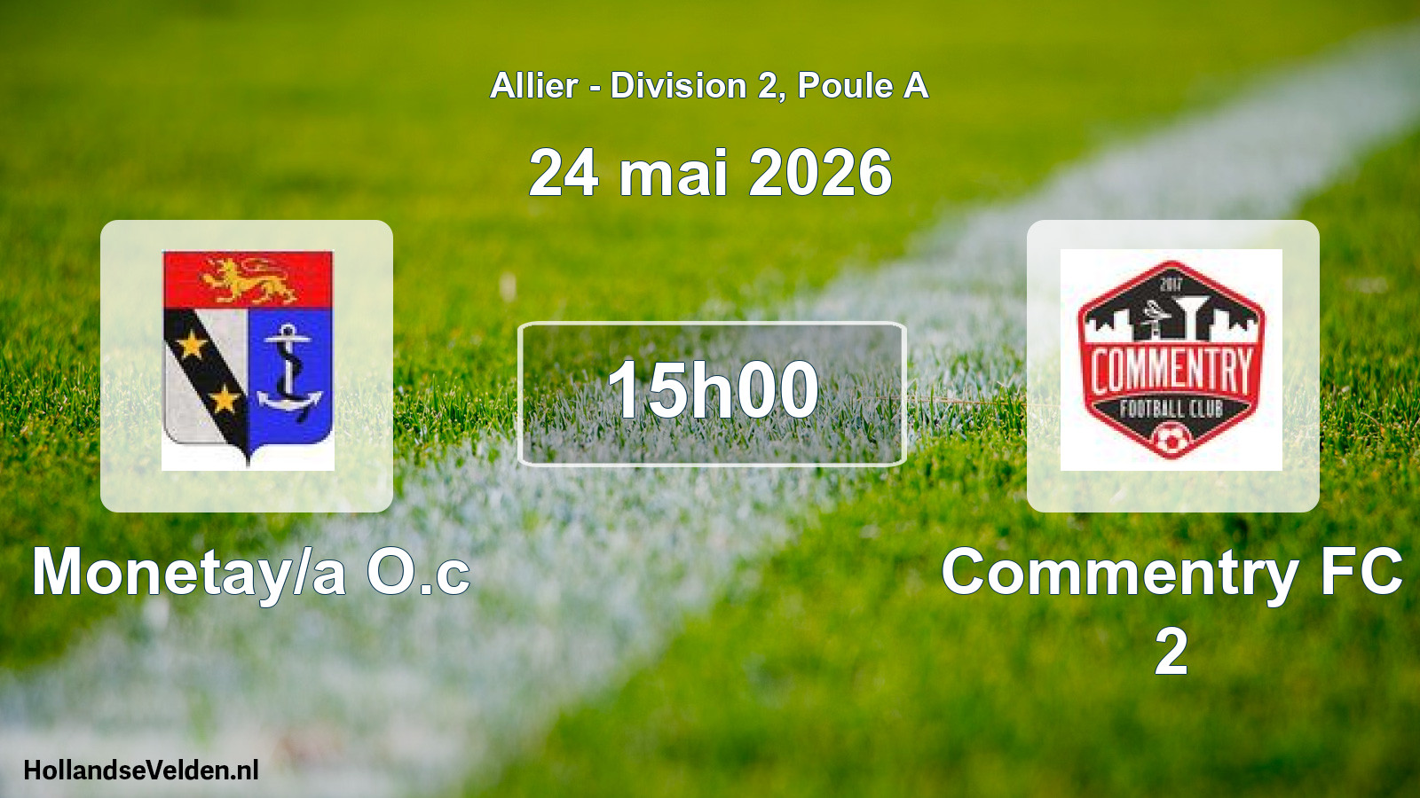 Geplande wedstrijd: Monetay/a O.c - Commentry FC 2 (24 mei 2026)