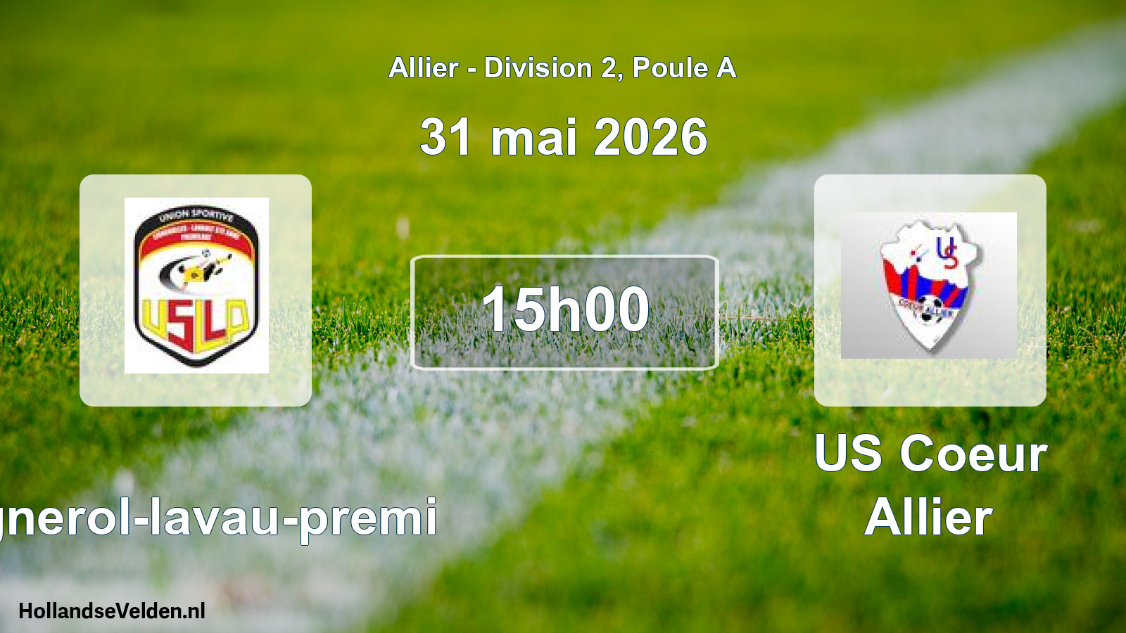 Geplande wedstrijd: Lignerol-lavau-premi - US Coeur Allier (31 mei 2026)