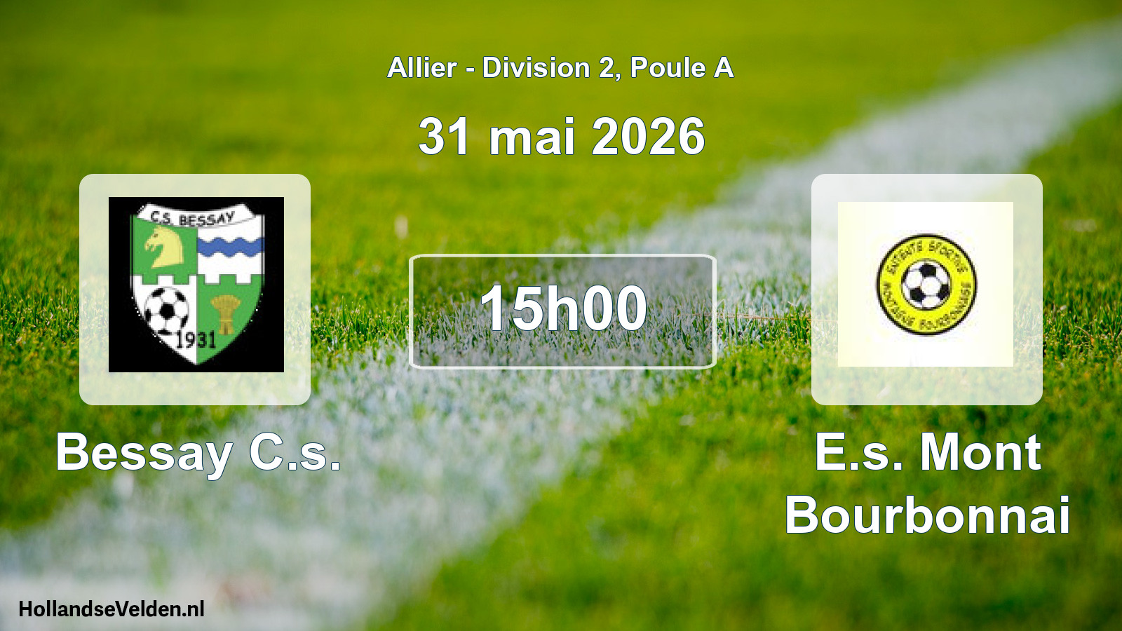 Geplande wedstrijd: Bessay C.s. - E.s. Mont Bourbonnai (31 mei 2026)