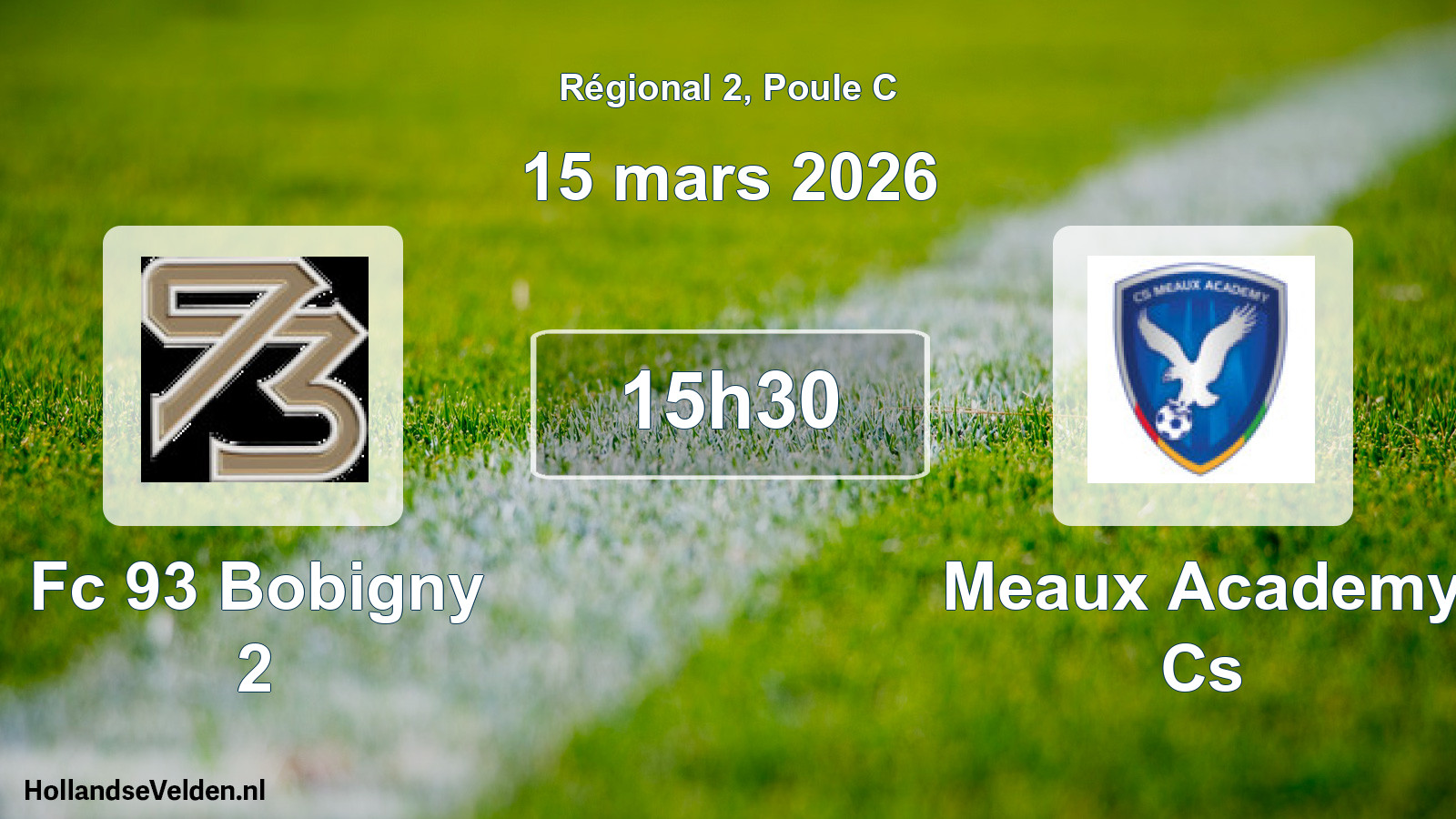 Scheduled Match: Fc 93 Bobigny 2 - Meaux Academy Cs (15 March 2026)