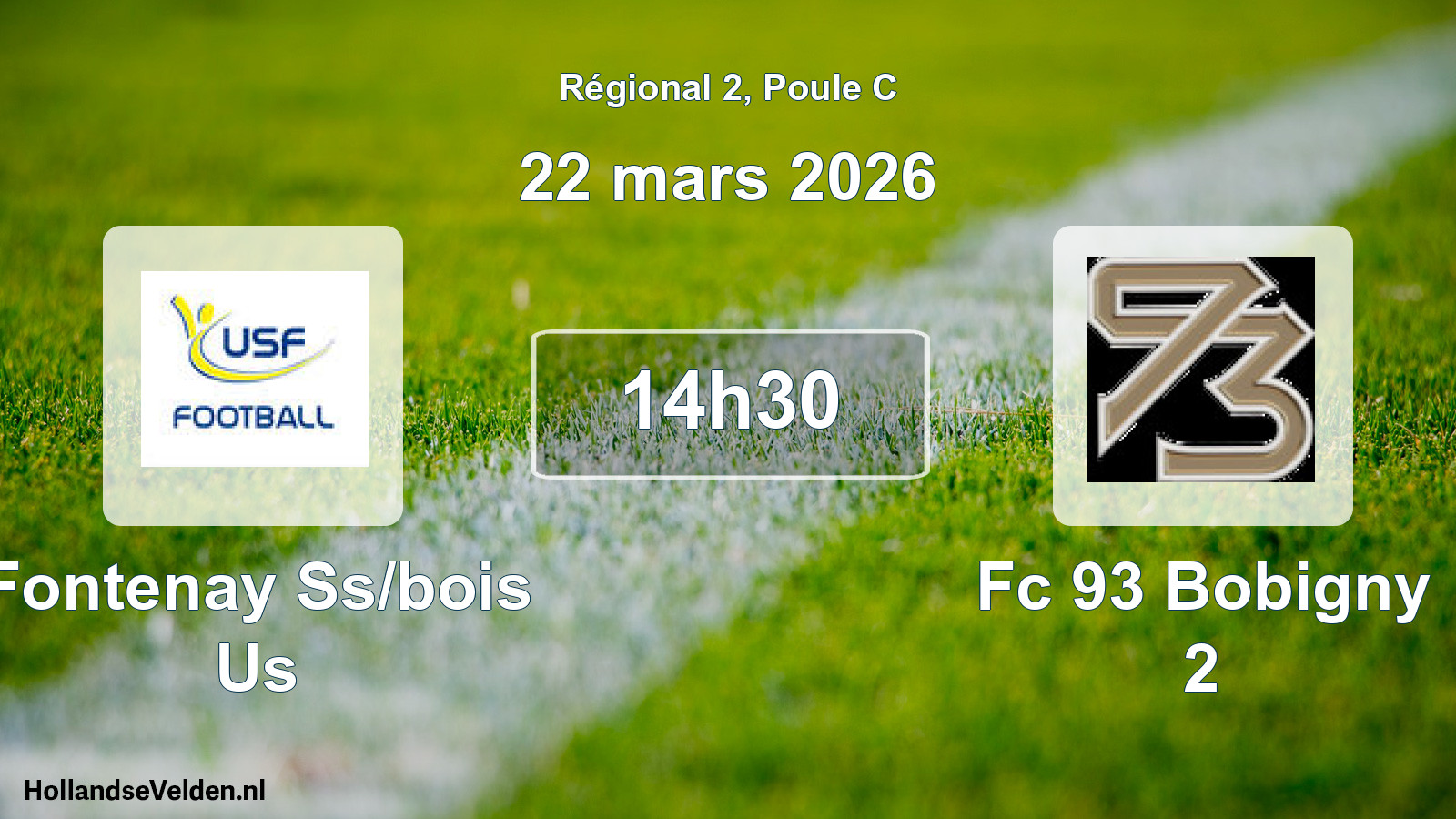 Scheduled Match: Fontenay Ss/bois Us - Fc 93 Bobigny 2 (22 March 2026)