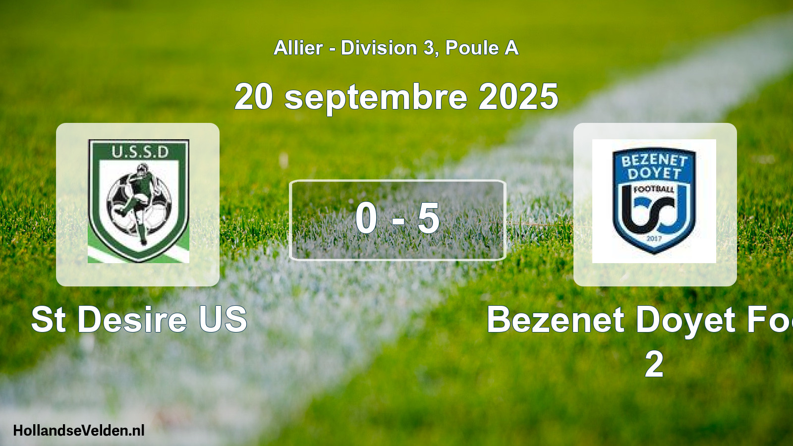 Gespeelde wedstrijd: St Desire US - Bezenet Doyet Foot 2 0 - 5 (20 september 2025)