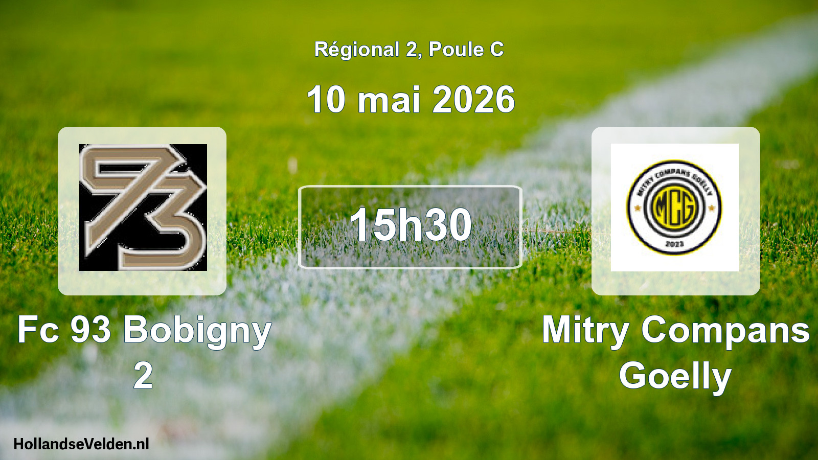 Scheduled Match: Fc 93 Bobigny 2 - Mitry Compans Goelly (10 May 2026)