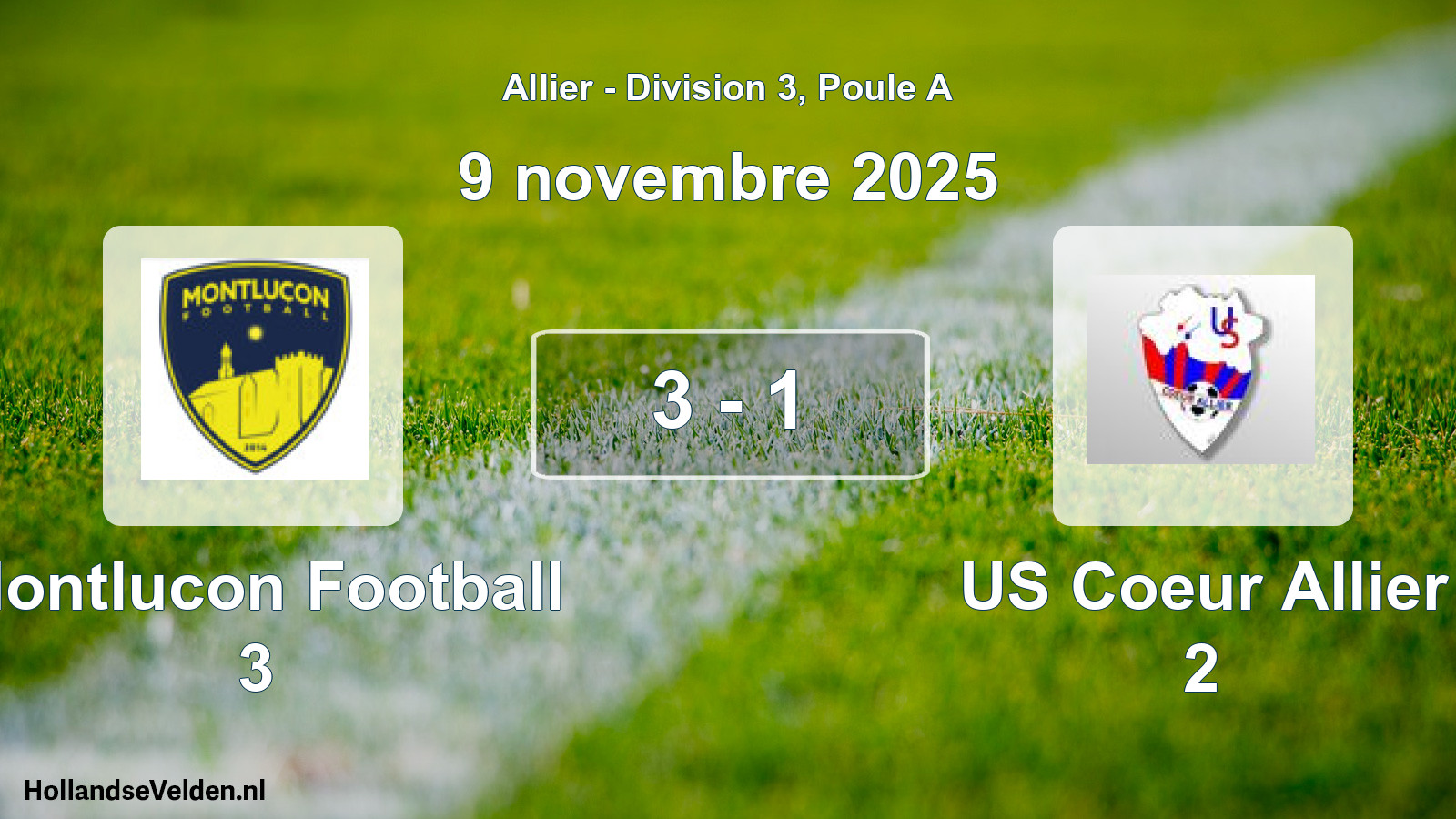 Gespeelde wedstrijd: Montlucon Football 3 - US Coeur Allier 2 3 - 1 (9 november 2025)