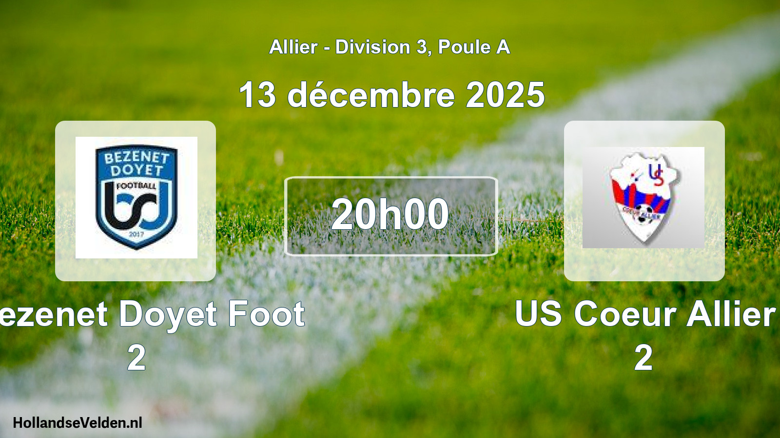 Geplande wedstrijd: Bezenet Doyet Foot 2 - US Coeur Allier 2 (13 december 2025)