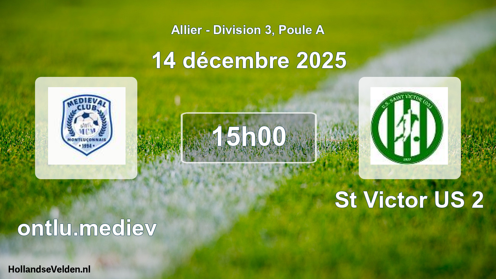 Geplande wedstrijd: Montlu.mediev - St Victor US 2 (14 december 2025)