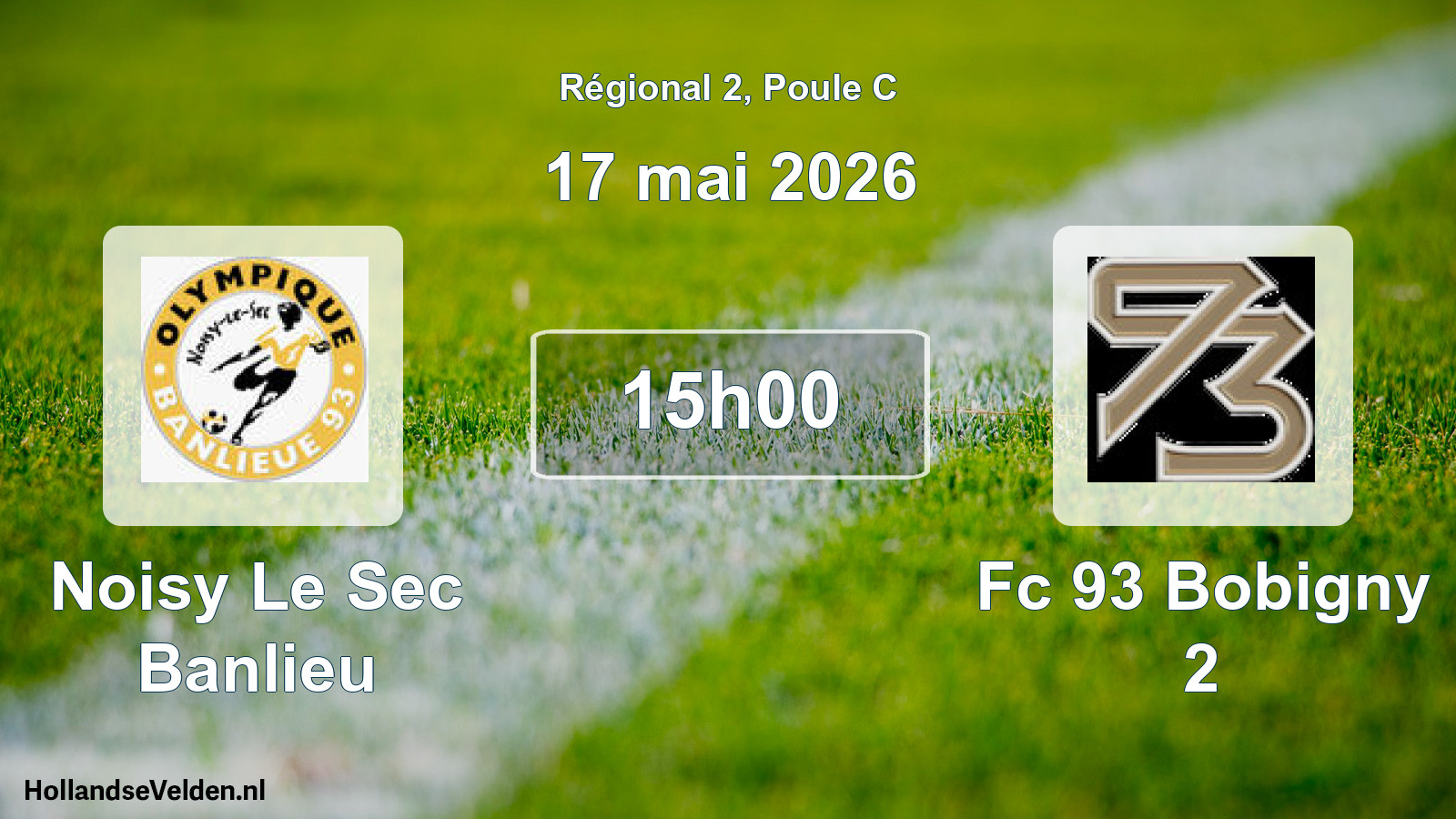 Geplande wedstrijd: Noisy Le Sec Banlieu - Fc 93 Bobigny 2 (17 mei 2026)