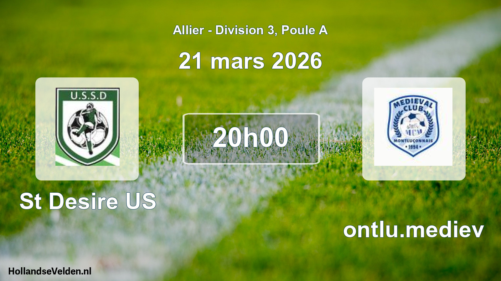 Geplande wedstrijd: St Desire US - Montlu.mediev (21 maart 2026)