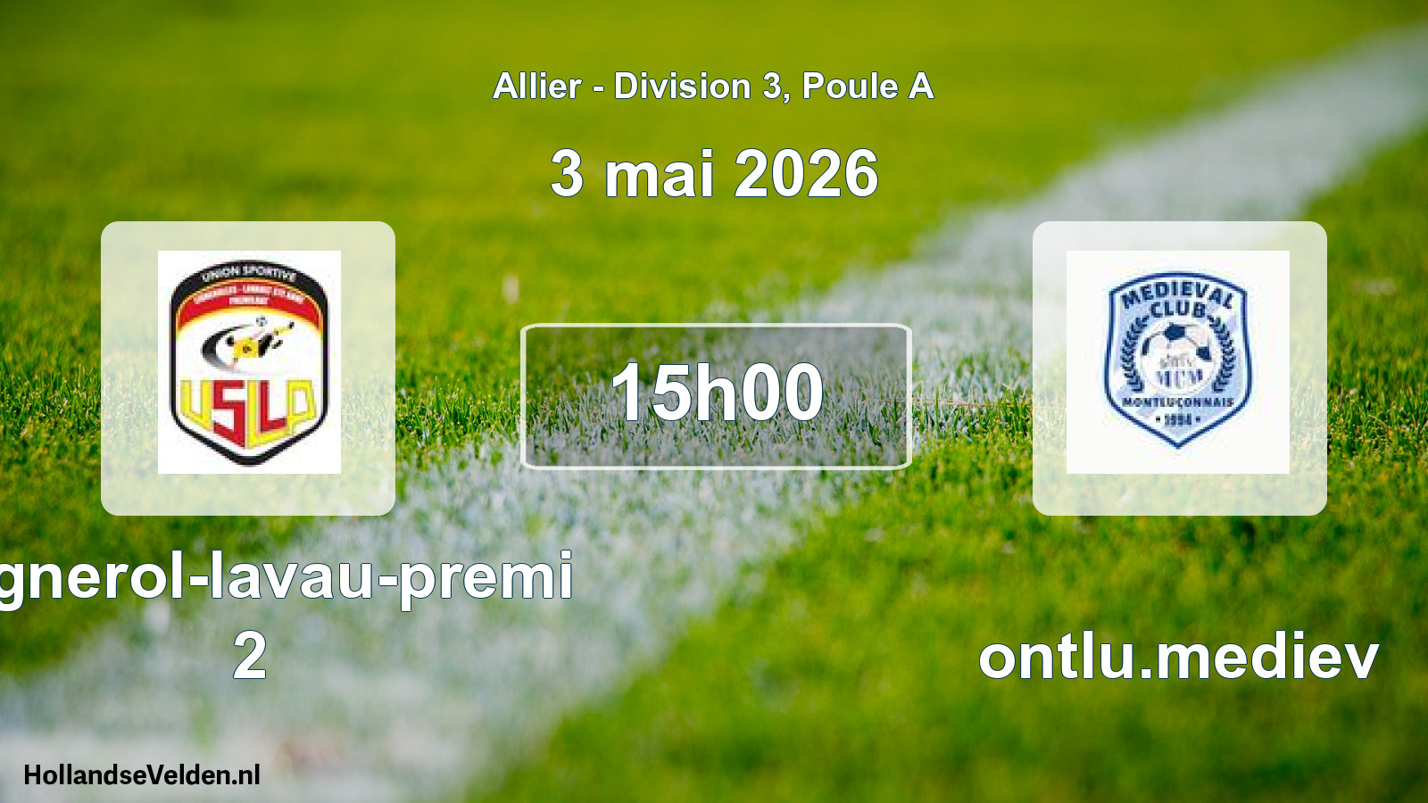 Match programmé: Lignerol-lavau-premi 2 - Montlu.mediev (3 mai 2026)