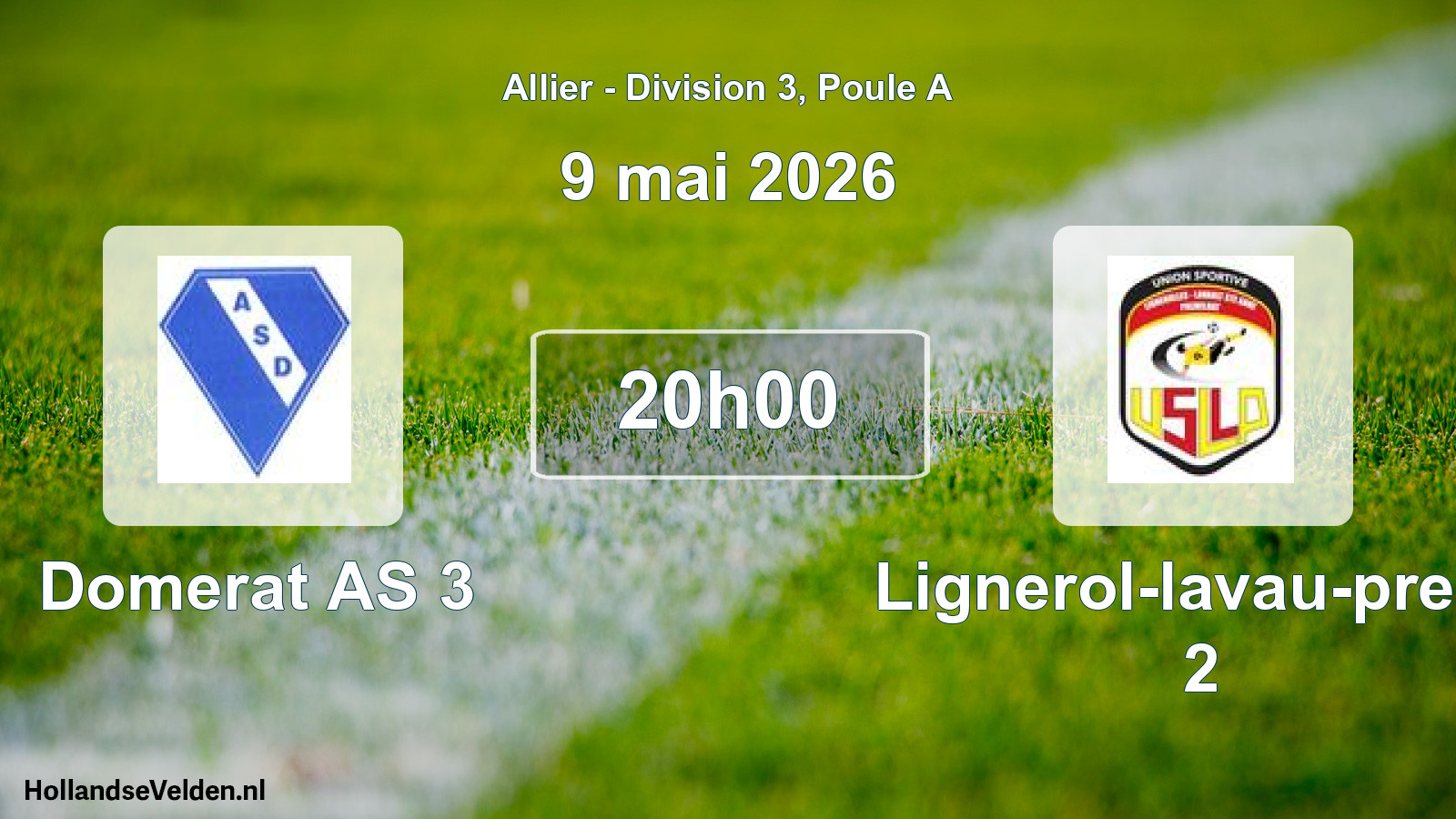 Geplande wedstrijd: Domerat AS 3 - Lignerol-lavau-premi 2 (9 mei 2026)