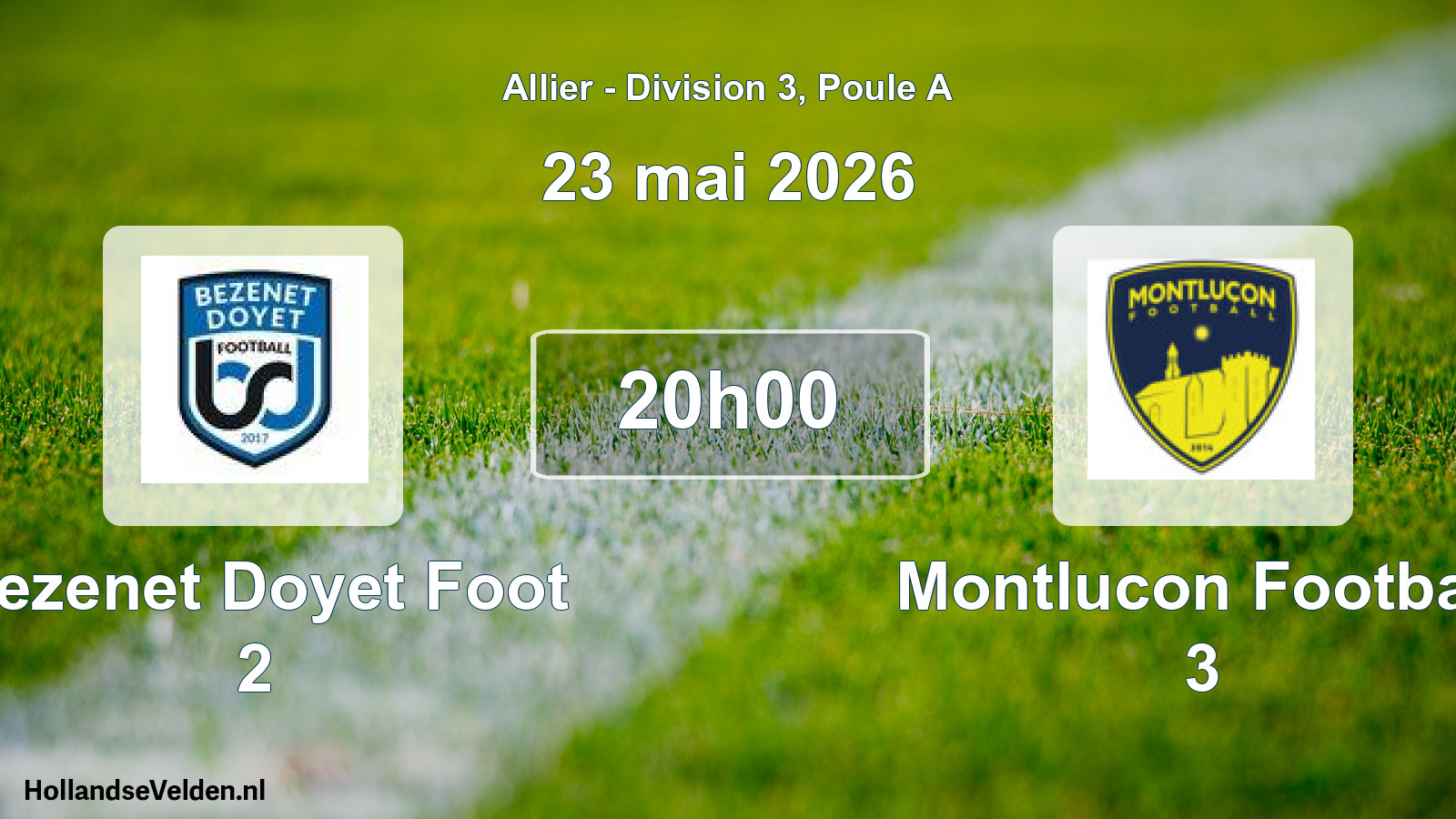 Geplande wedstrijd: Bezenet Doyet Foot 2 - Montlucon Football 3 (23 mei 2026)