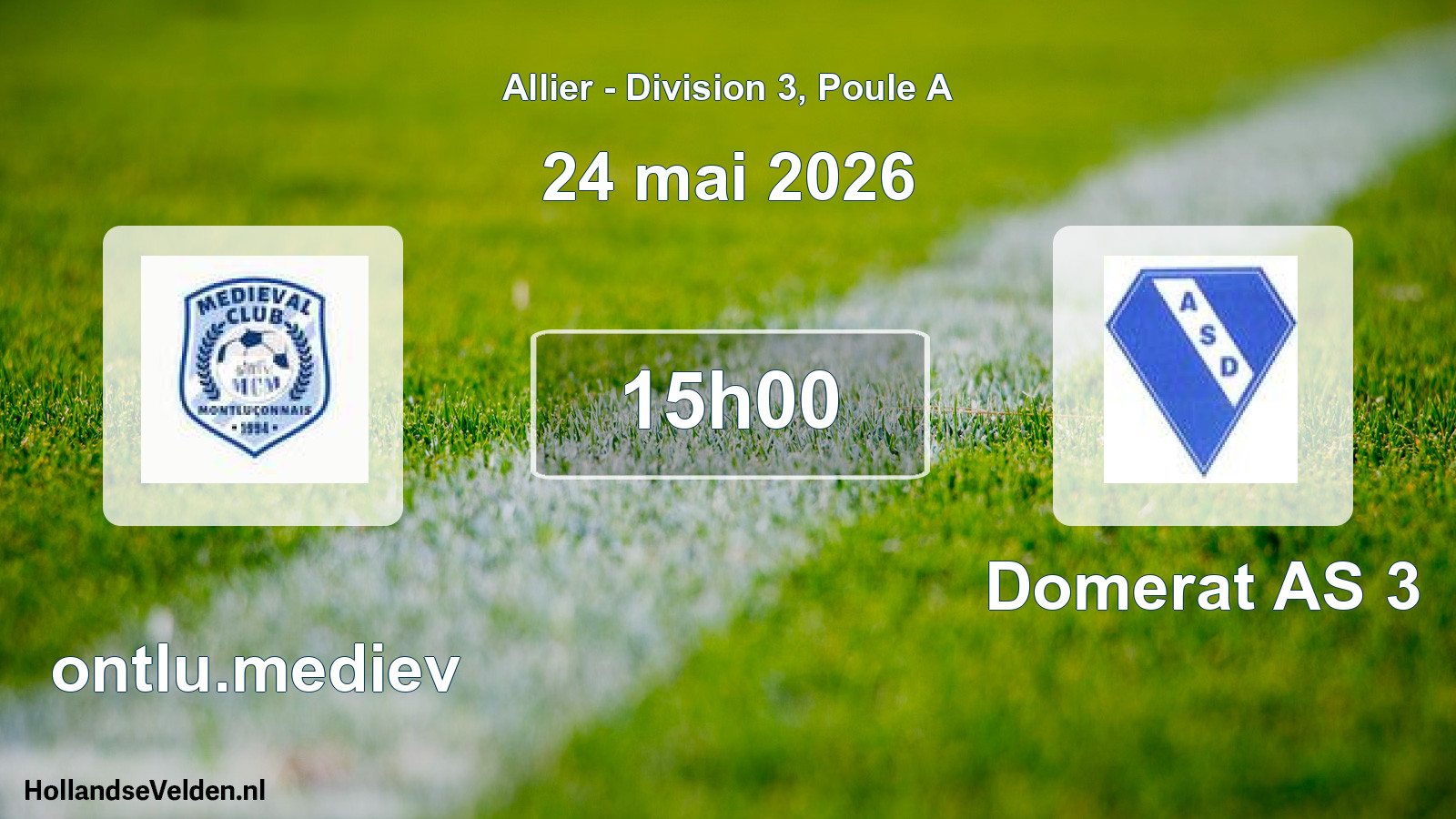 Match programmé: Montlu.mediev - Domerat AS 3 (24 mai 2026)