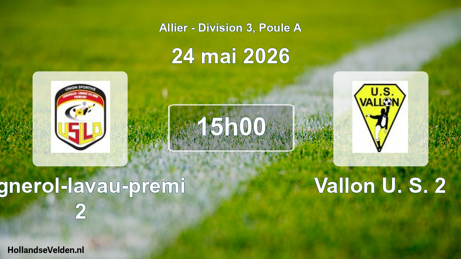 Geplande wedstrijd: Lignerol-lavau-premi 2 - Vallon U. S. 2 (24 mei 2026)